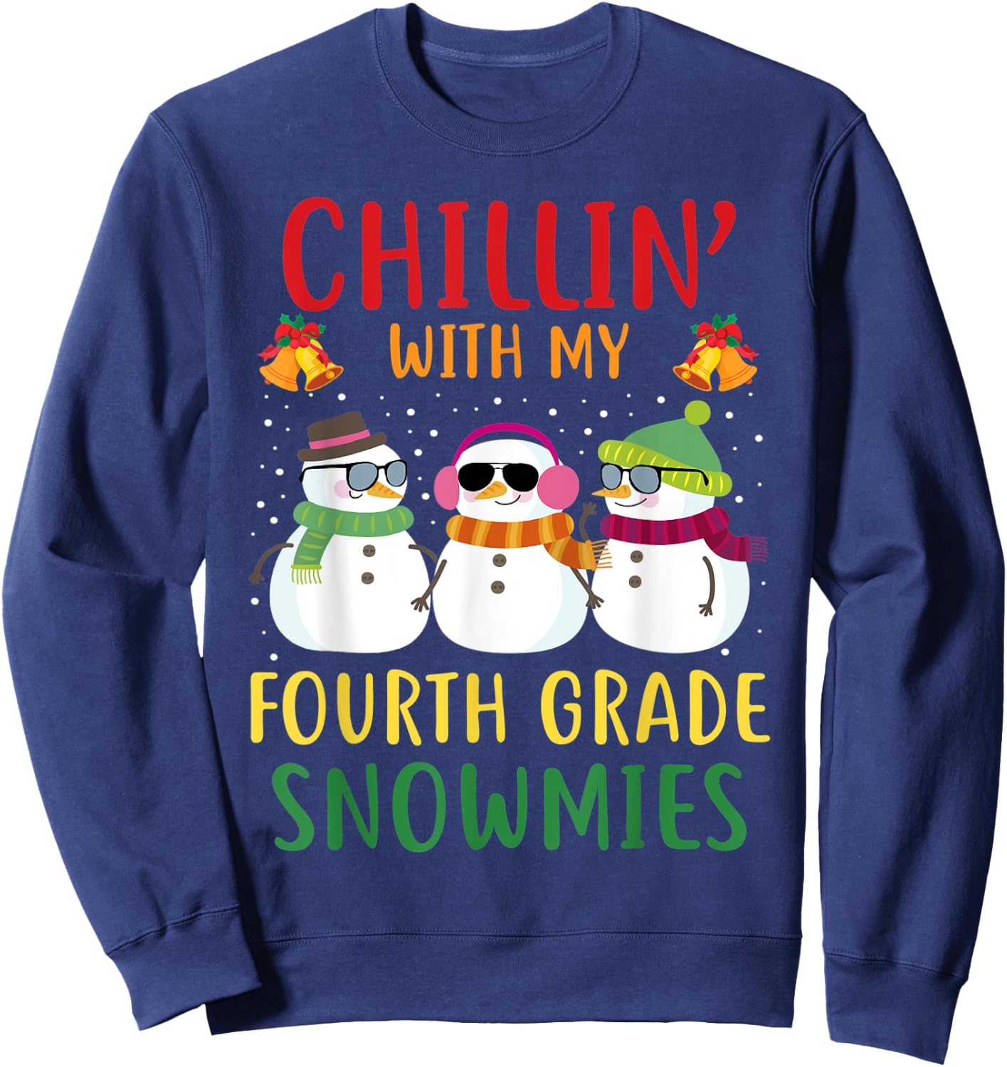 Chillin With My Fourth Grade Snowmies Christmas Teacher 4th Sweatshirt - Sweatshirt | Navy