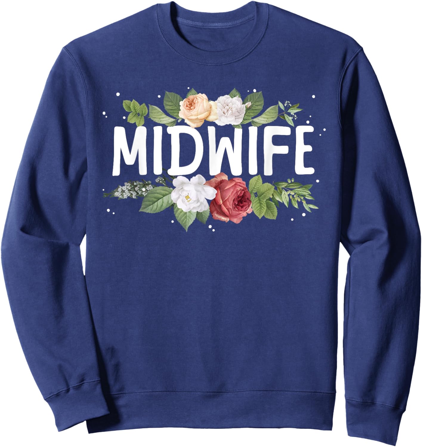 Midwife Art Midwifery Labor And Delivery Midwife Sweatshirt - Sweatshirt | Navy