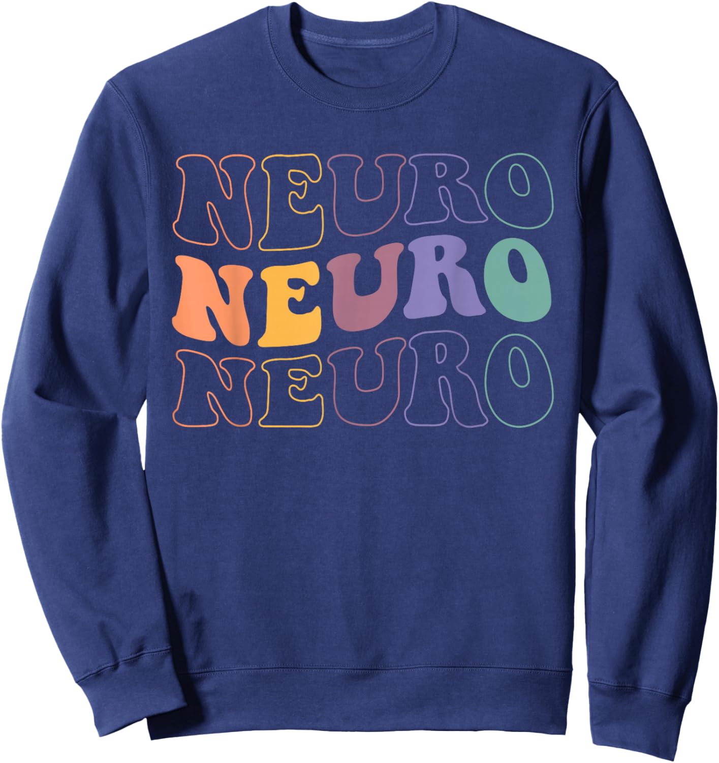 Retro Groovy In My Neuro Nurse Era Neuro Nursing Groovy Neuro Trauma Icu Nurse Neurology Nurse Neuroscience Sweatshirt - Sweatshirt | Navy