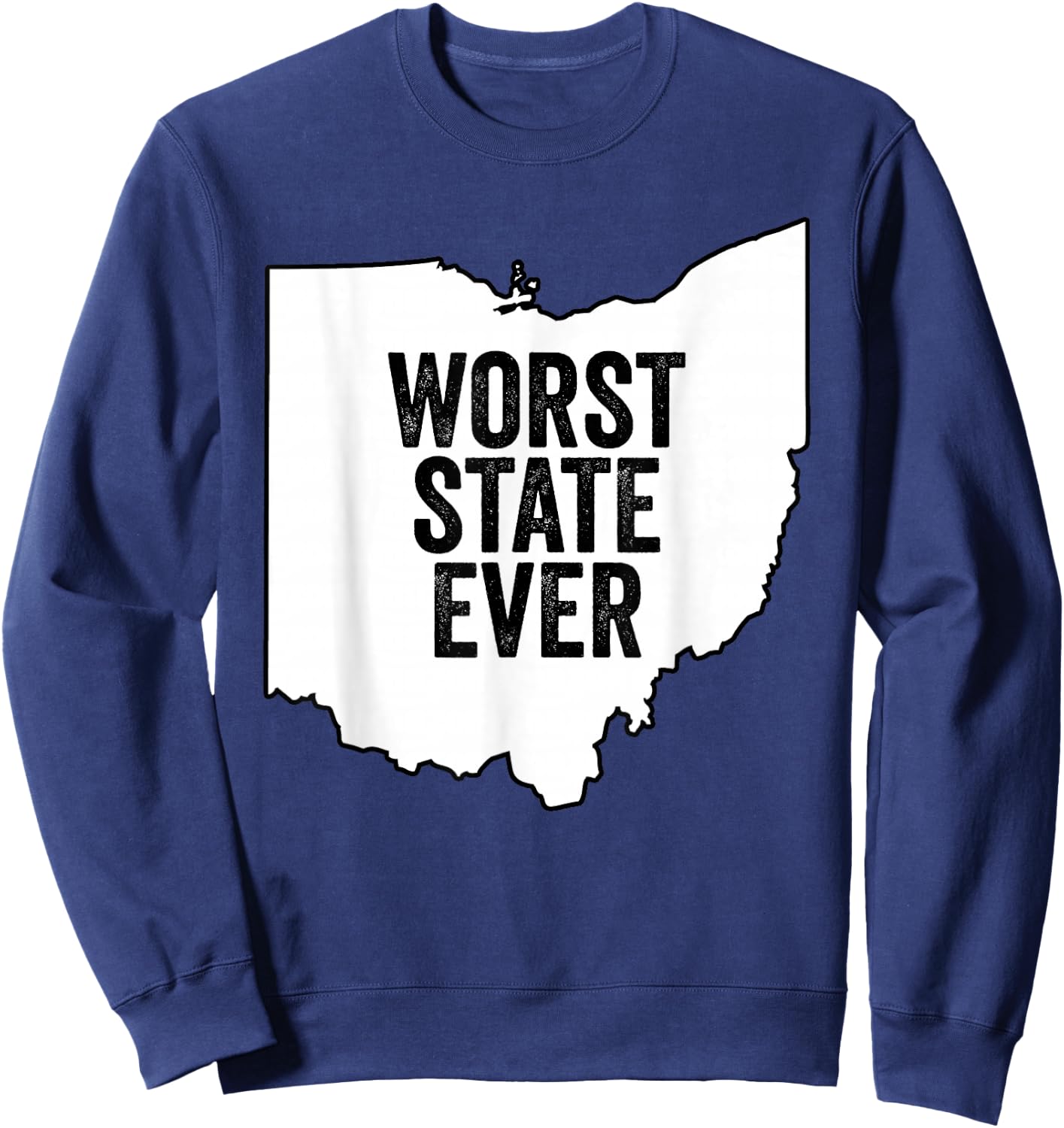 Worst State Ever Ohio Sweatshirt - Sweatshirt | Navy