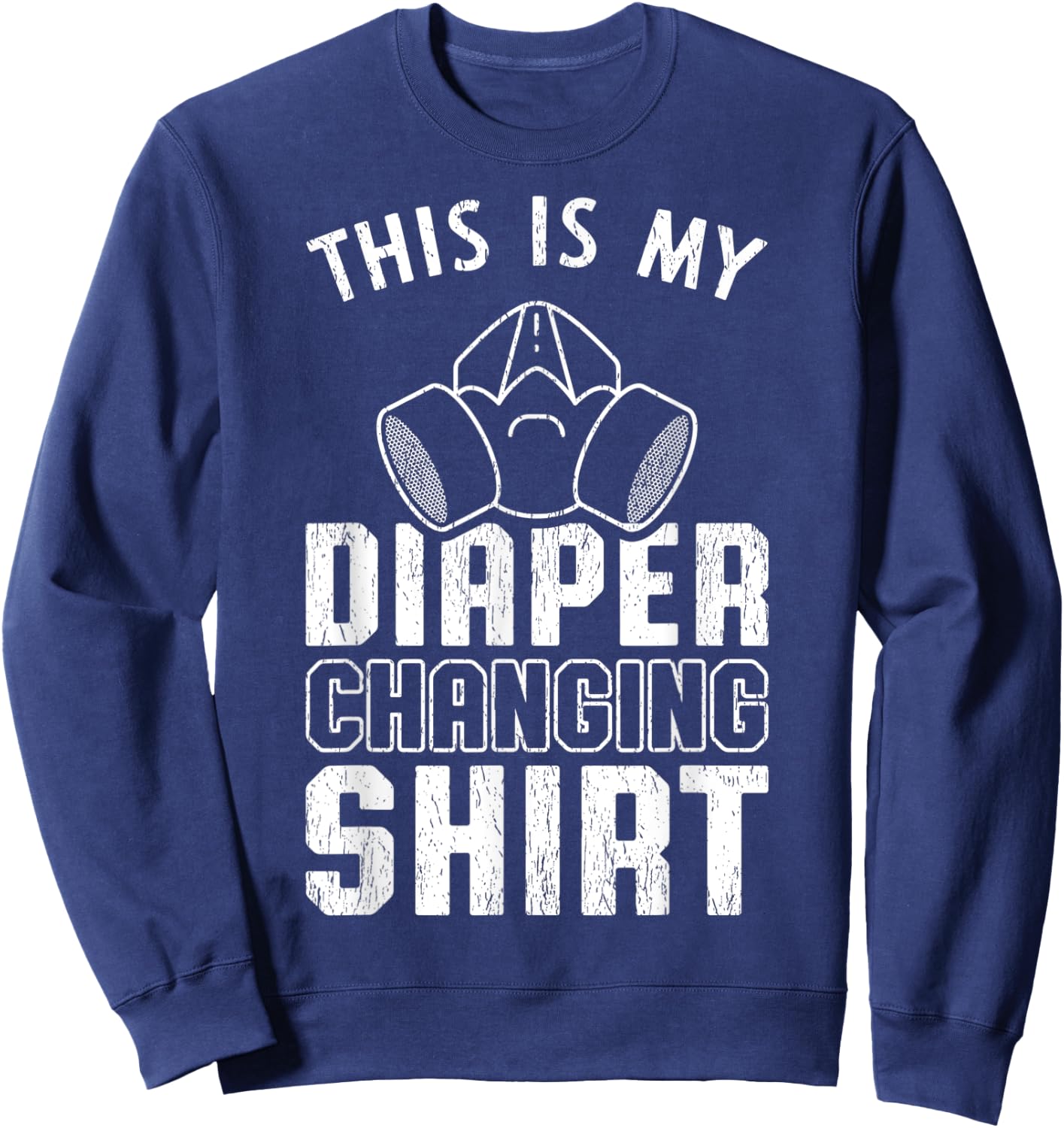 First Time Father Mask Funny Expecting Dad Gift From Wife Sweatshirt - Sweatshirt | Navy