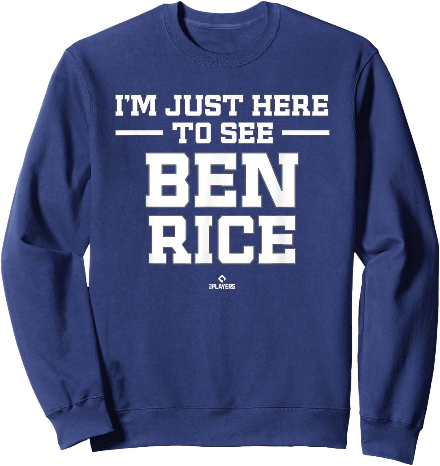 I'm Here to See Ben Rice Prospect Baseball Fan Gear Sweatshirt - Sweatshirt | Navy