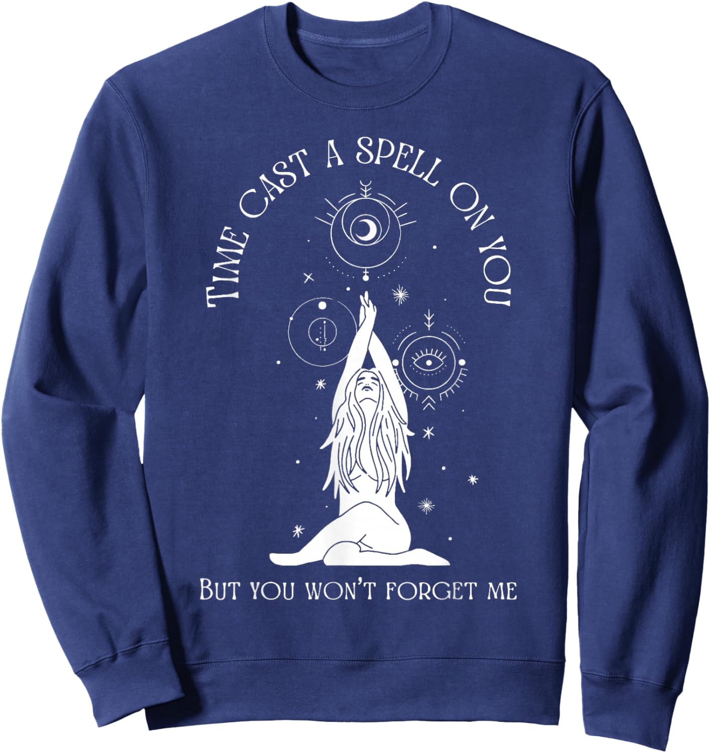 Time Cast A Spell On You But You Won't Forget Me Sweatshirt - Sweatshirt | Navy
