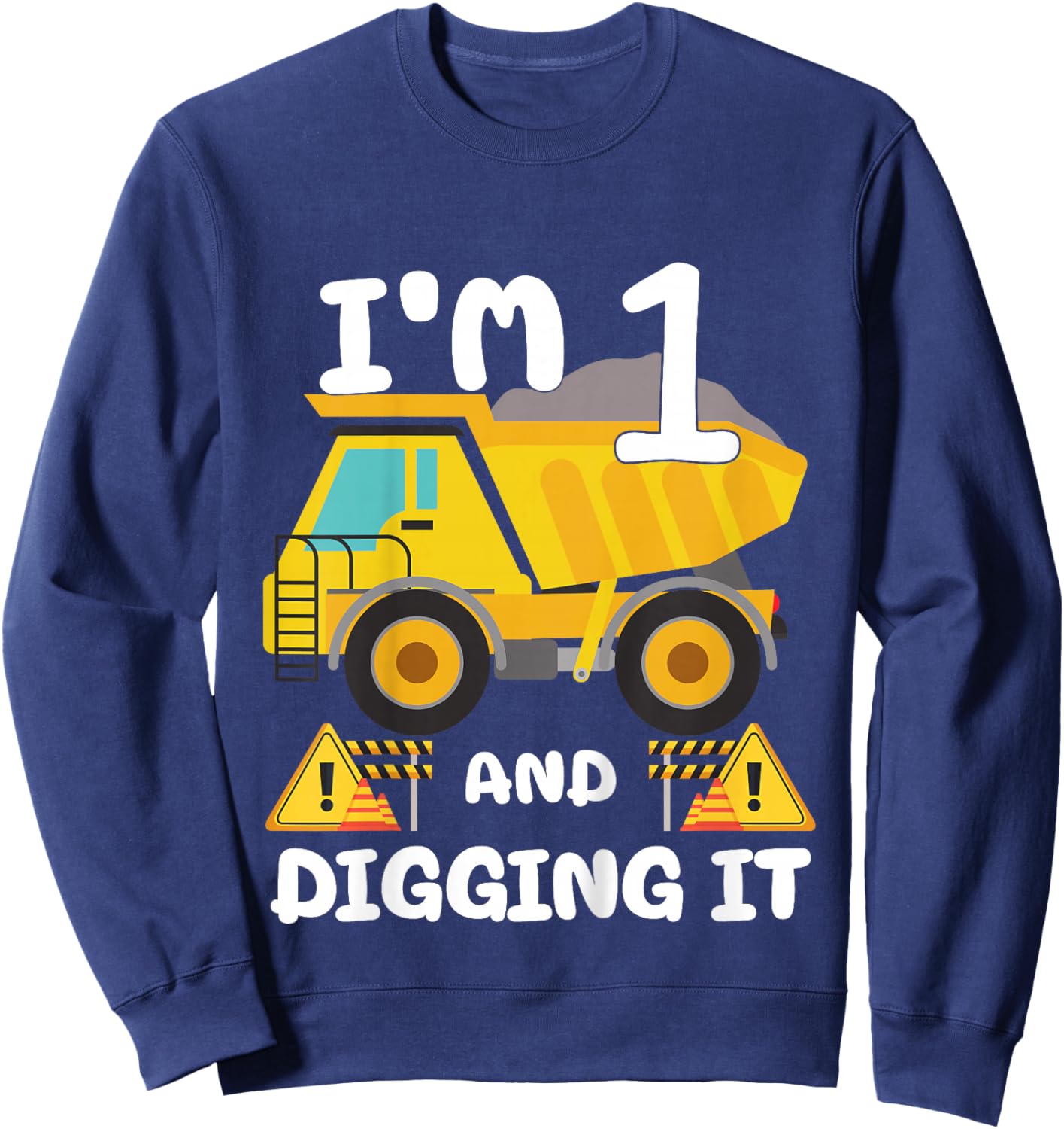 Kids 1st Birthday Construction Birthday Boy 1 Dump Truck BDay Sweatshirt - Sweatshirt | Navy