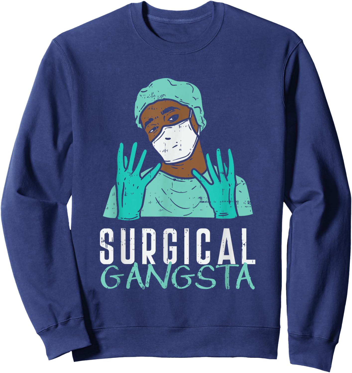 Surgical Gangster Technologist Outfit for a Surg Tech Sweatshirt - Sweatshirt | Navy