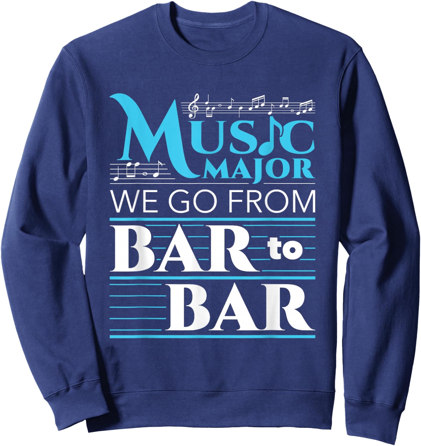 Music Major Student Funny Pun Graduation Sweatshirt - Sweatshirt | Navy