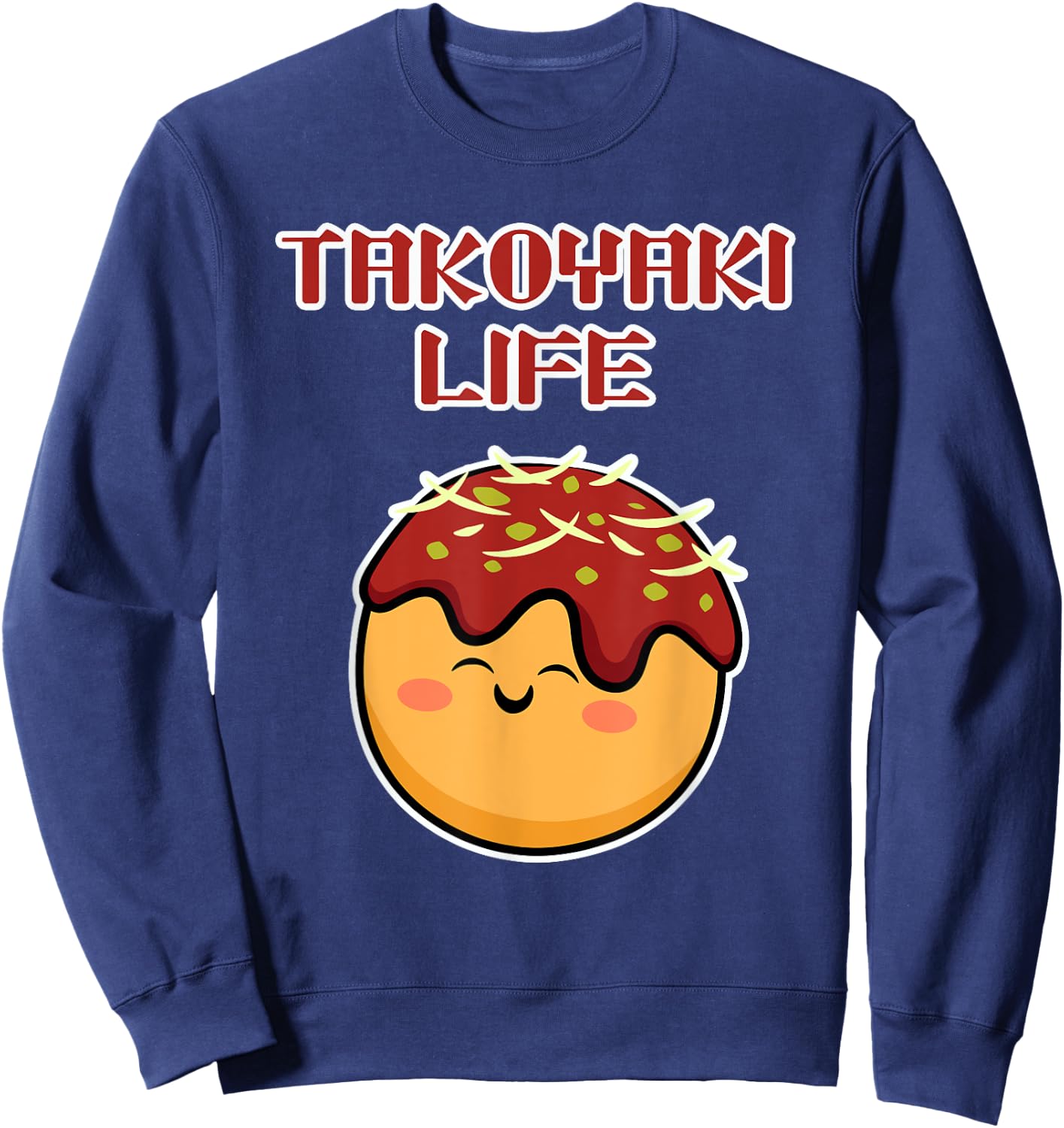 Takoyaki Life - Takoyaki Sweatshirt - Sweatshirt | Navy