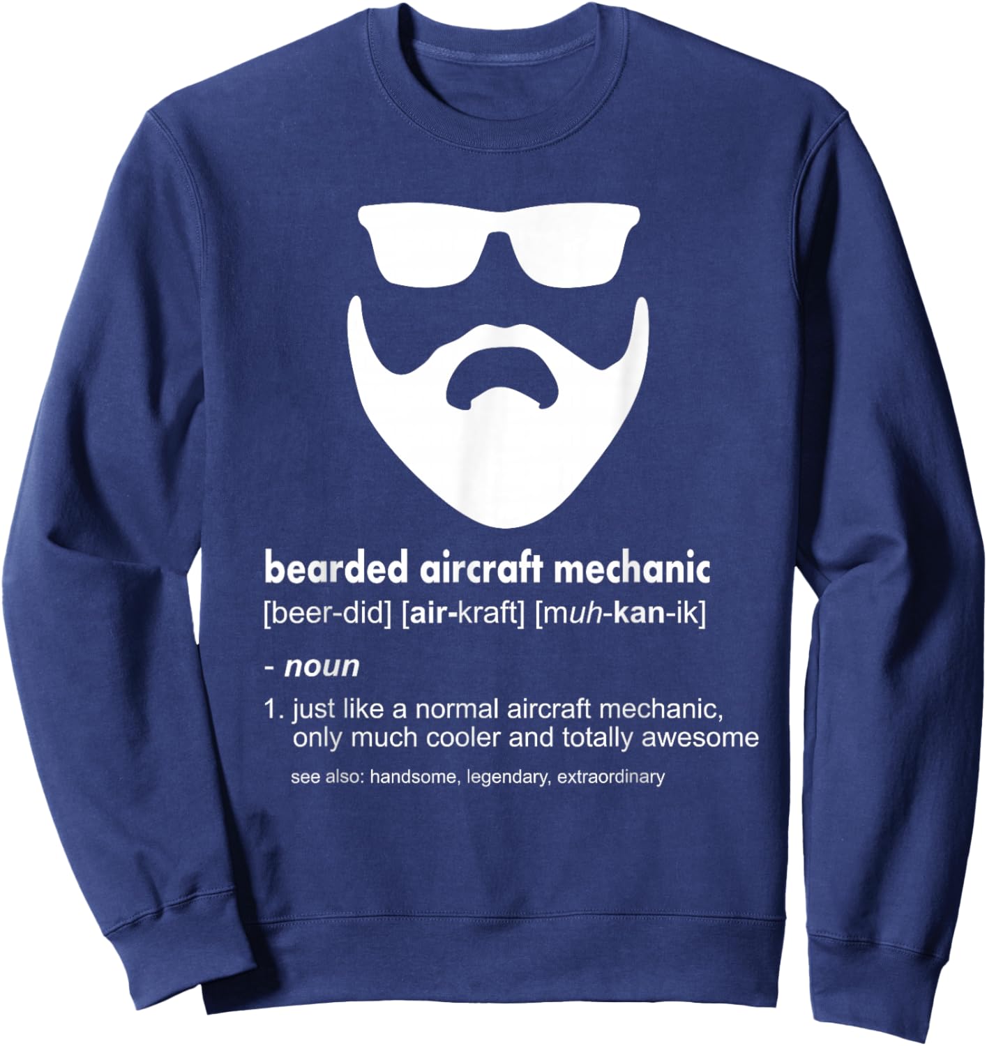 Bearded Aircraft Mechanic Shirt Funny Airplane Mechanic Gift Sweatshirt - Sweatshirt | Navy