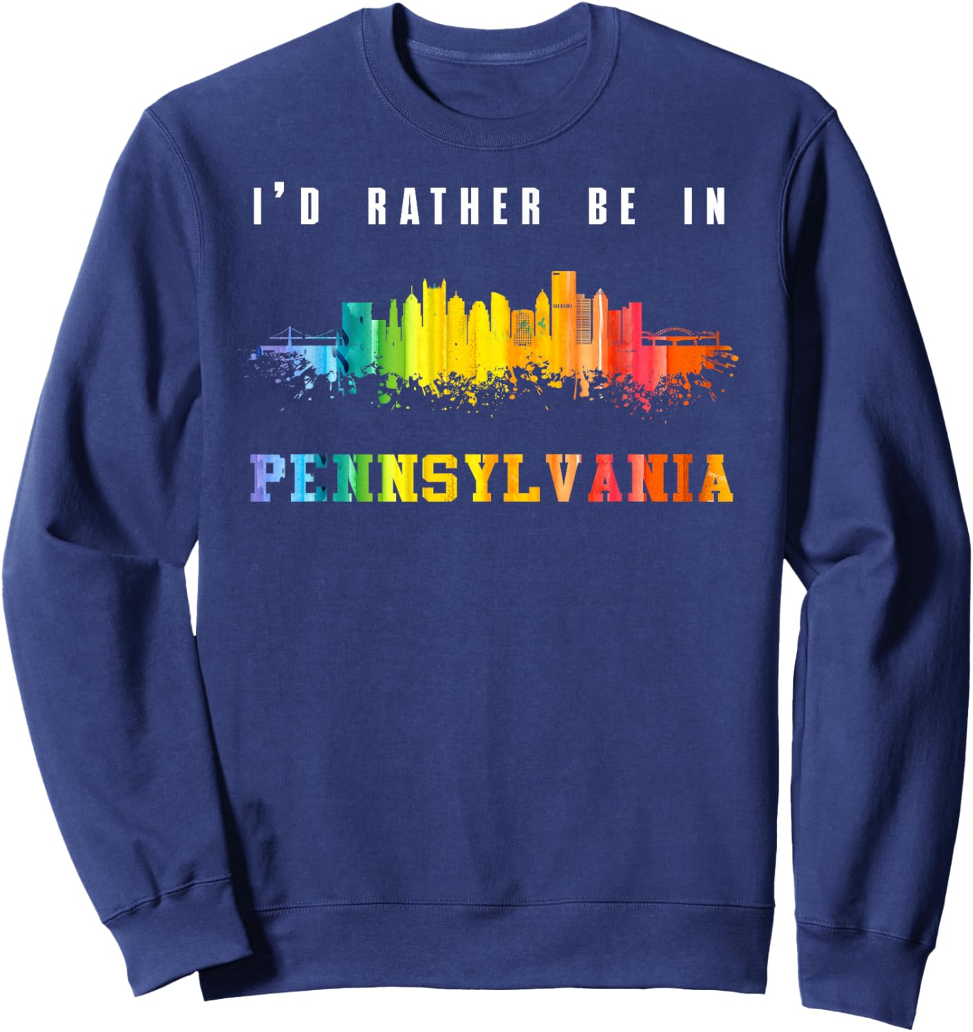 I'd Rather Be In Pennsylvania Sweatshirt - Sweatshirt | Navy