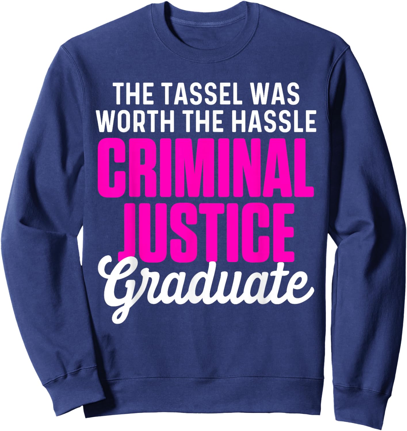 Criminal Justice Degree Graduating Student Designs Women's Black Graduation Sweatshirt - Sweatshirt | Navy