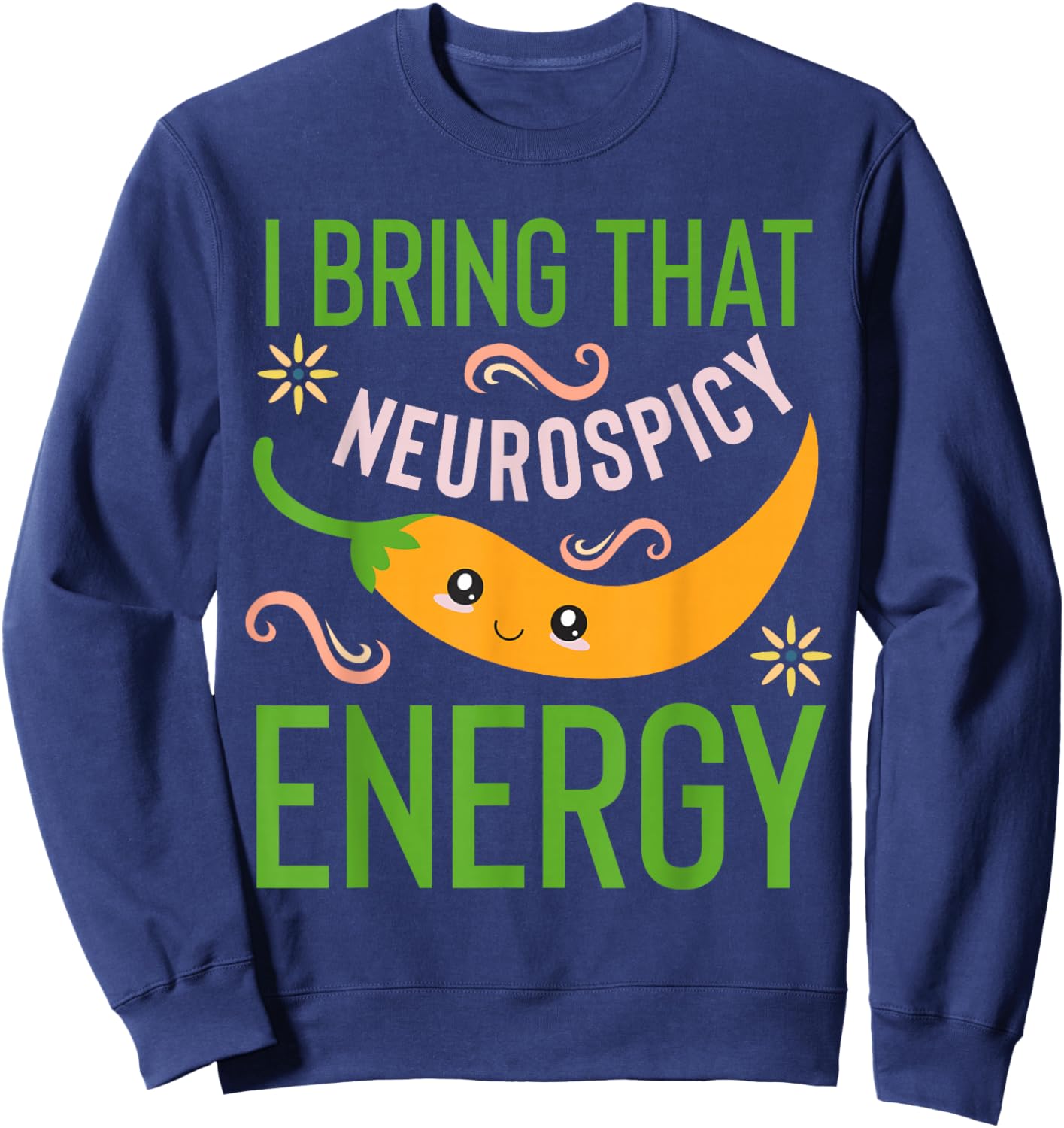 Neurospicy Energy Shirt Toddler Neurodivergent Neurodiverse Sweatshirt - Sweatshirt | Navy
