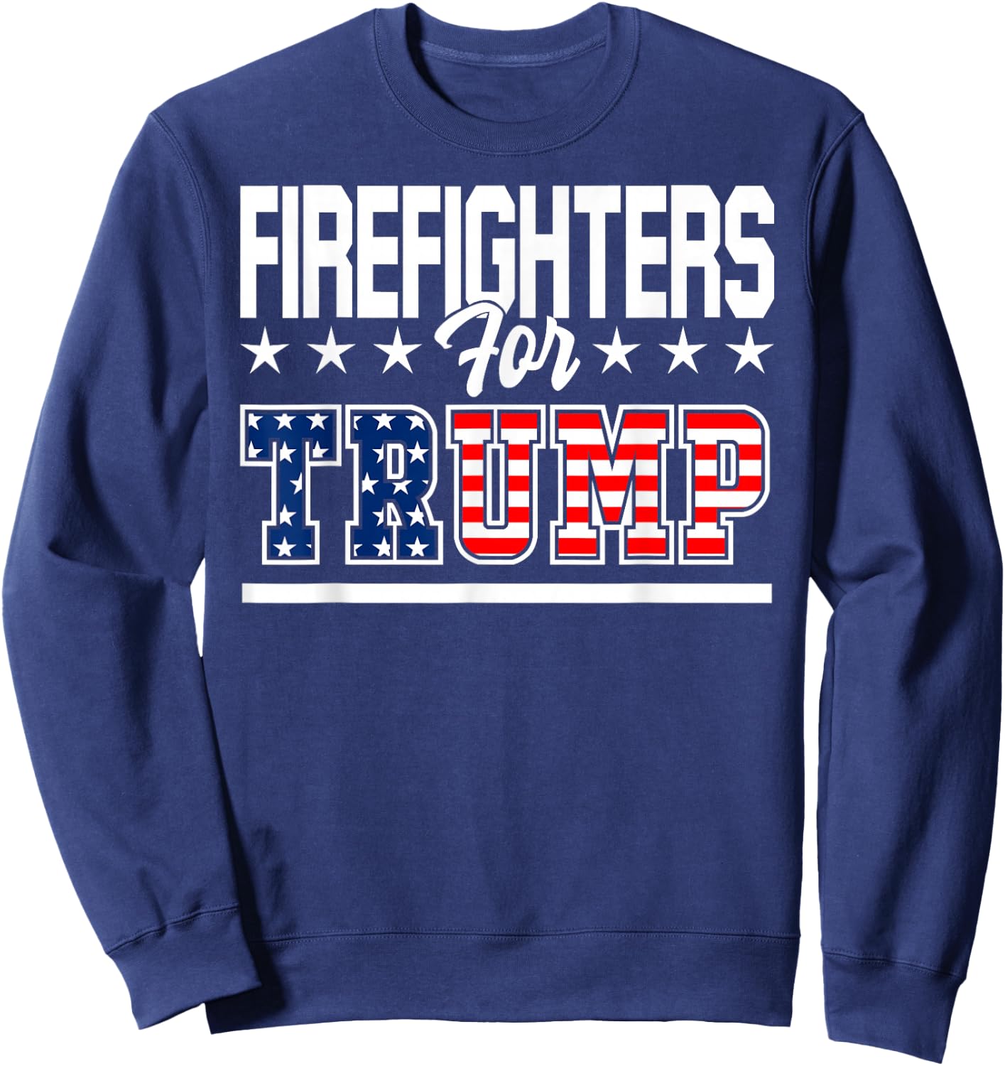 Firefighters Trump America President 2020 First Responder Sweatshirt - Sweatshirt | Navy
