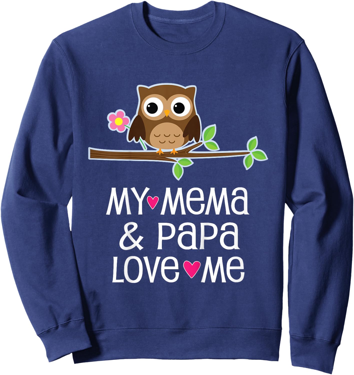 My Mema and Papa Love Me Sweatshirt - Sweatshirt | Navy