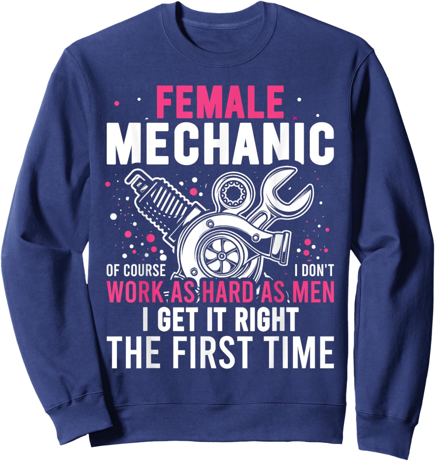 Female Diesel Mechanic Female Mechanic Sweatshirt - Sweatshirt | Navy