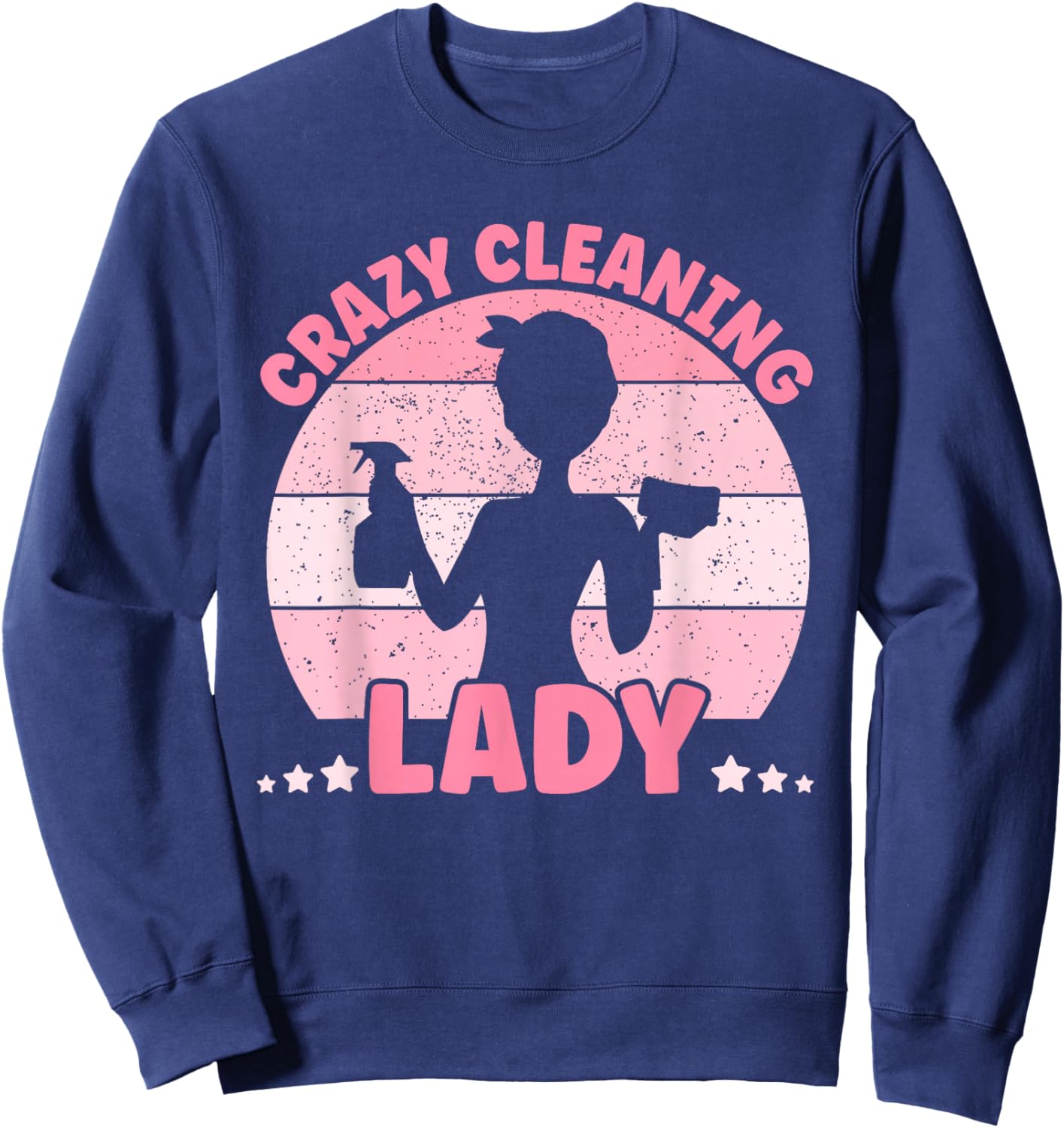 Crazy Cleaning Lady, Housekeeper, Cleaning Lover, Hotel Team Sweatshirt - Sweatshirt | Navy