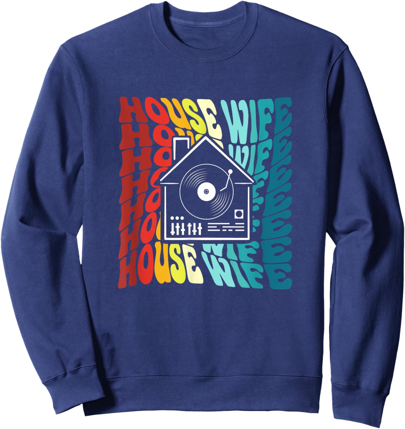 Retro House Wife Techno Rave Music Party Edm Dj Sweatshirt - Sweatshirt | Navy
