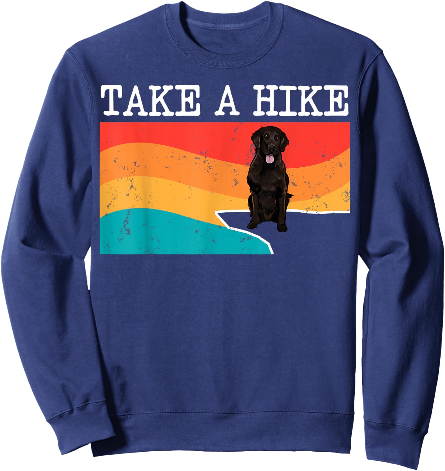 Funny Take A Hike Flat-Coated Retriever Graphic Hiking Sweatshirt - Sweatshirt | Navy