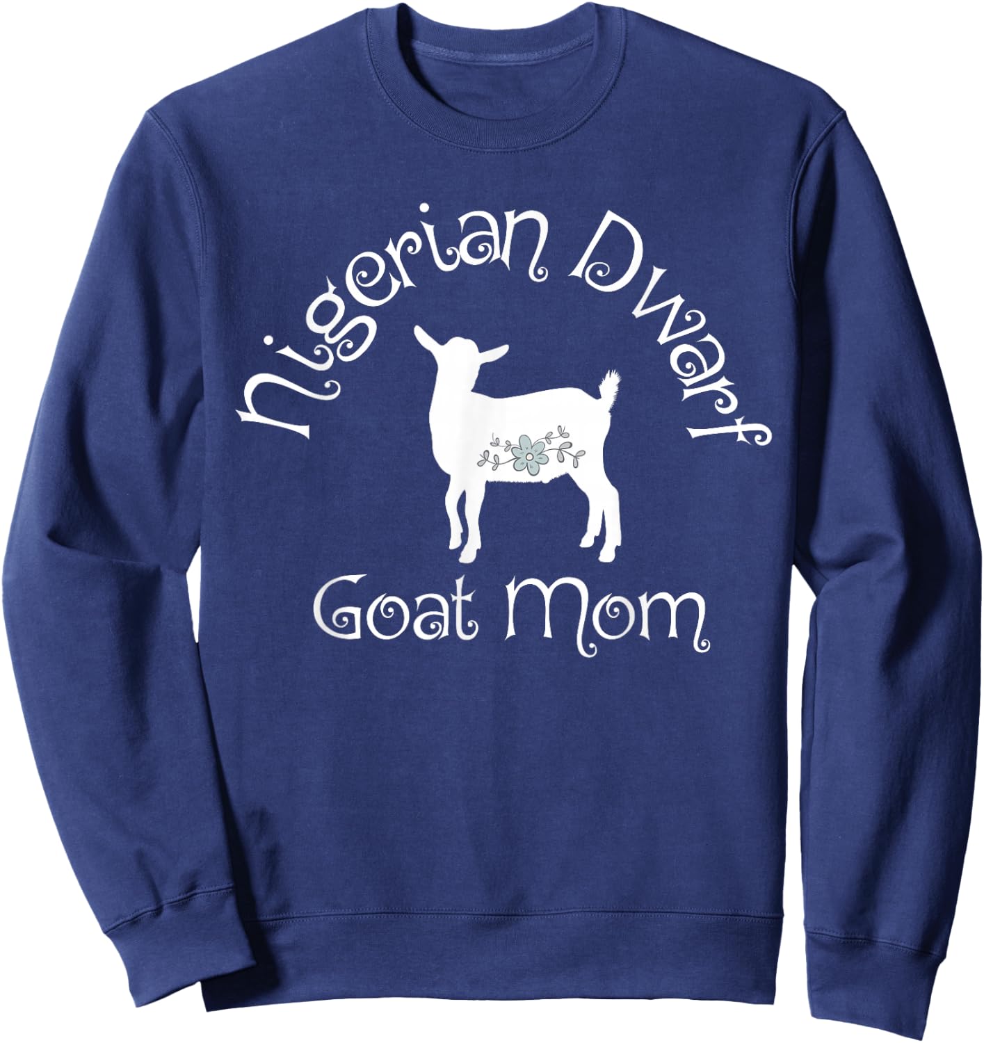 Nigerian Dwarf Goat Mom Sweatshirt - Sweatshirt | Navy