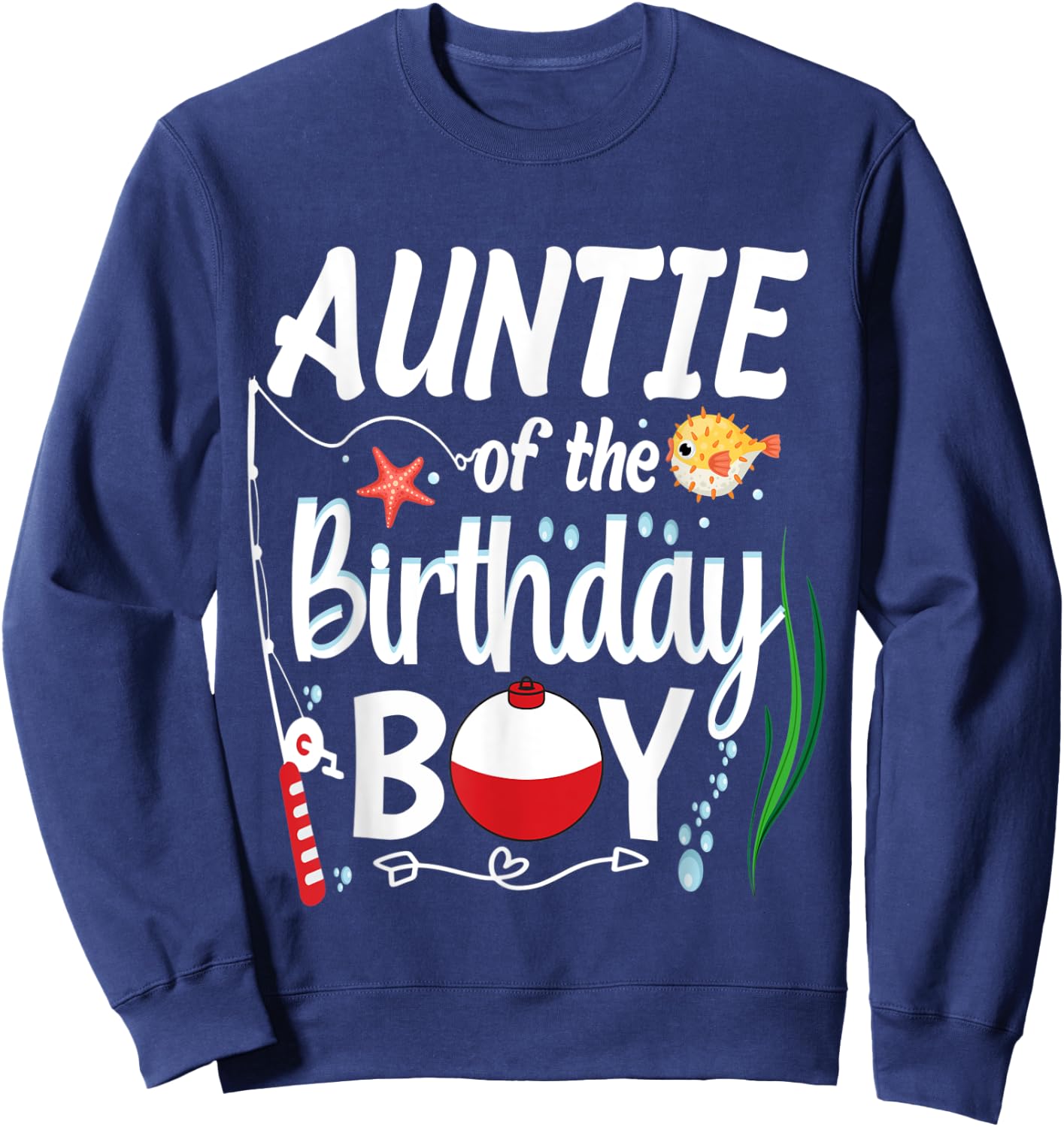 Auntie Fishing Birthday Boy Theme Auntie of the Birthday Boy Sweatshirt - Sweatshirt | Navy