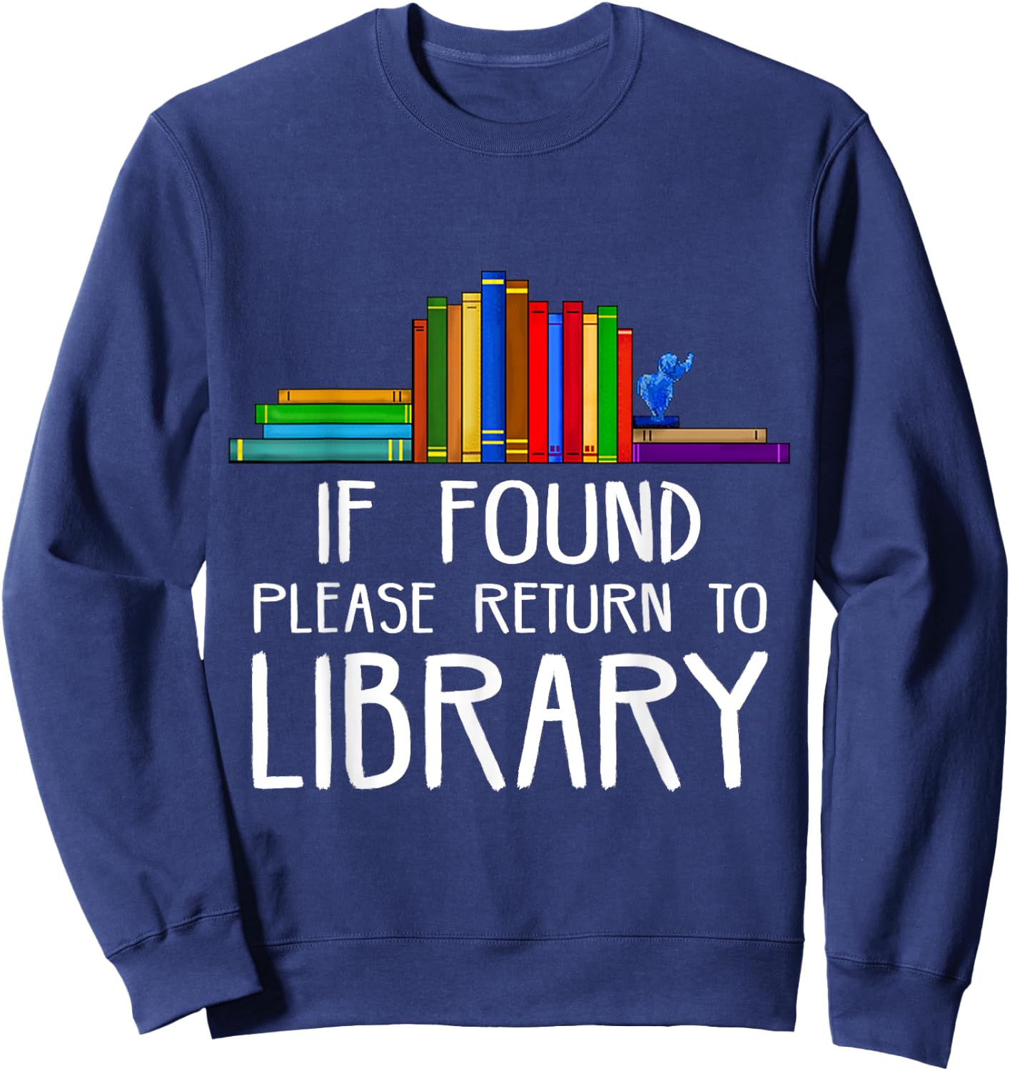 If Found Please Return to Library Sweatshirt - Sweatshirt | Navy