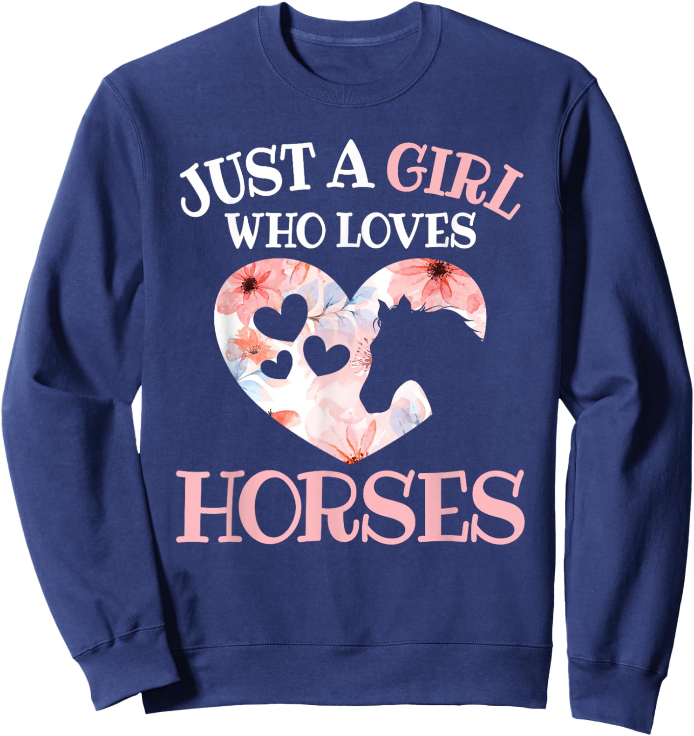 Just A Girl Who Loves Horses Horse Lover Horseback Riding Sweatshirt - Sweatshirt | Navy