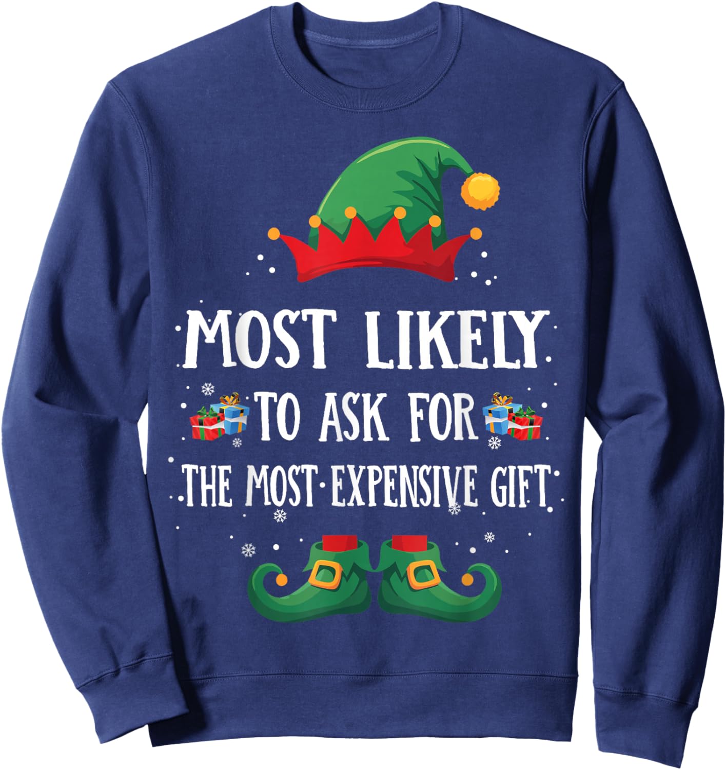 Most Likely To Ask For The Gift Matching Christmas Elf Sweatshirt - Sweatshirt | Navy