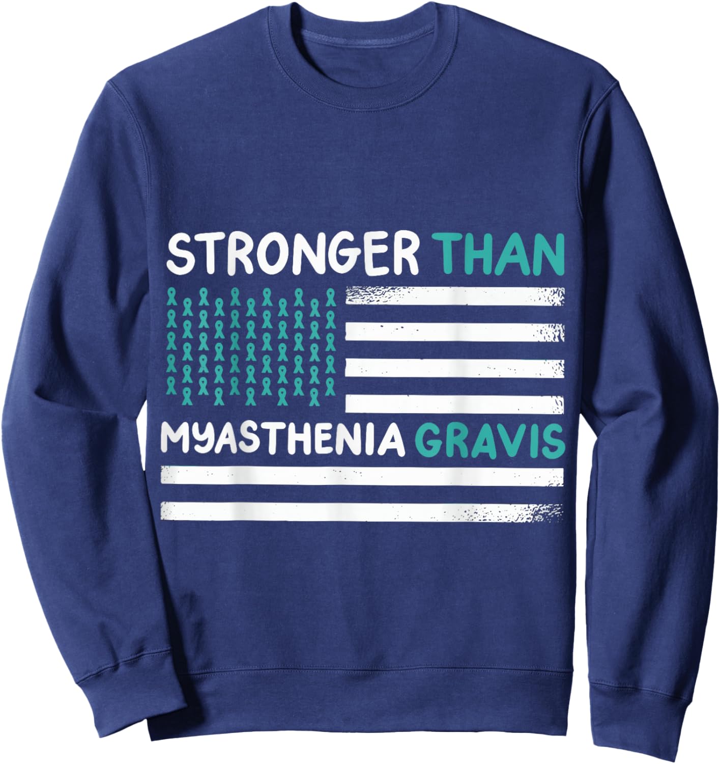 Stronger Than Myasthenia Gravis Sweatshirt - Sweatshirt | Navy