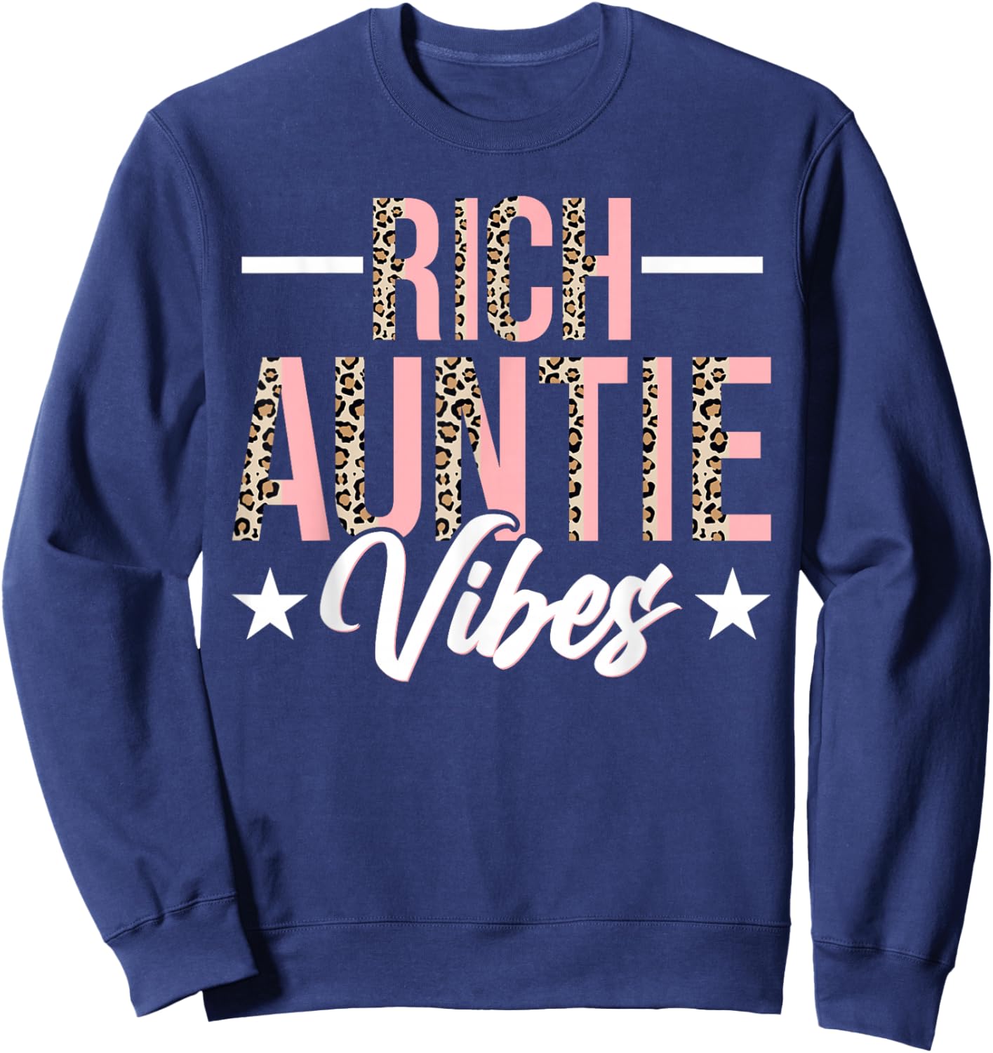 Rich Auntie Vibes - Funny Leopard Aunt Auntie Sweatshirt - Sweatshirt | Navy
