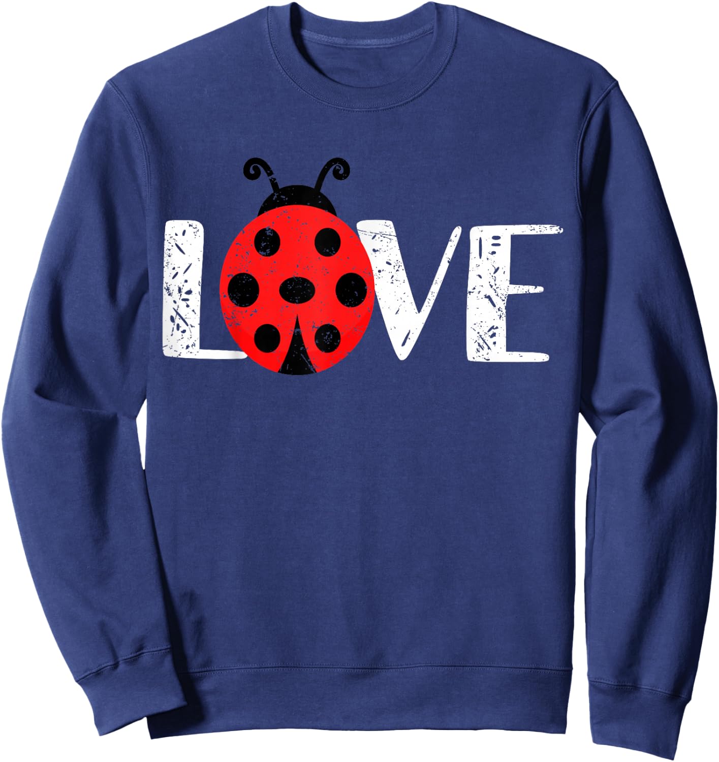 Love Ladybugs Cute Insect Sweetheart Girlfriend Gift Sweatshirt - Sweatshirt | Navy