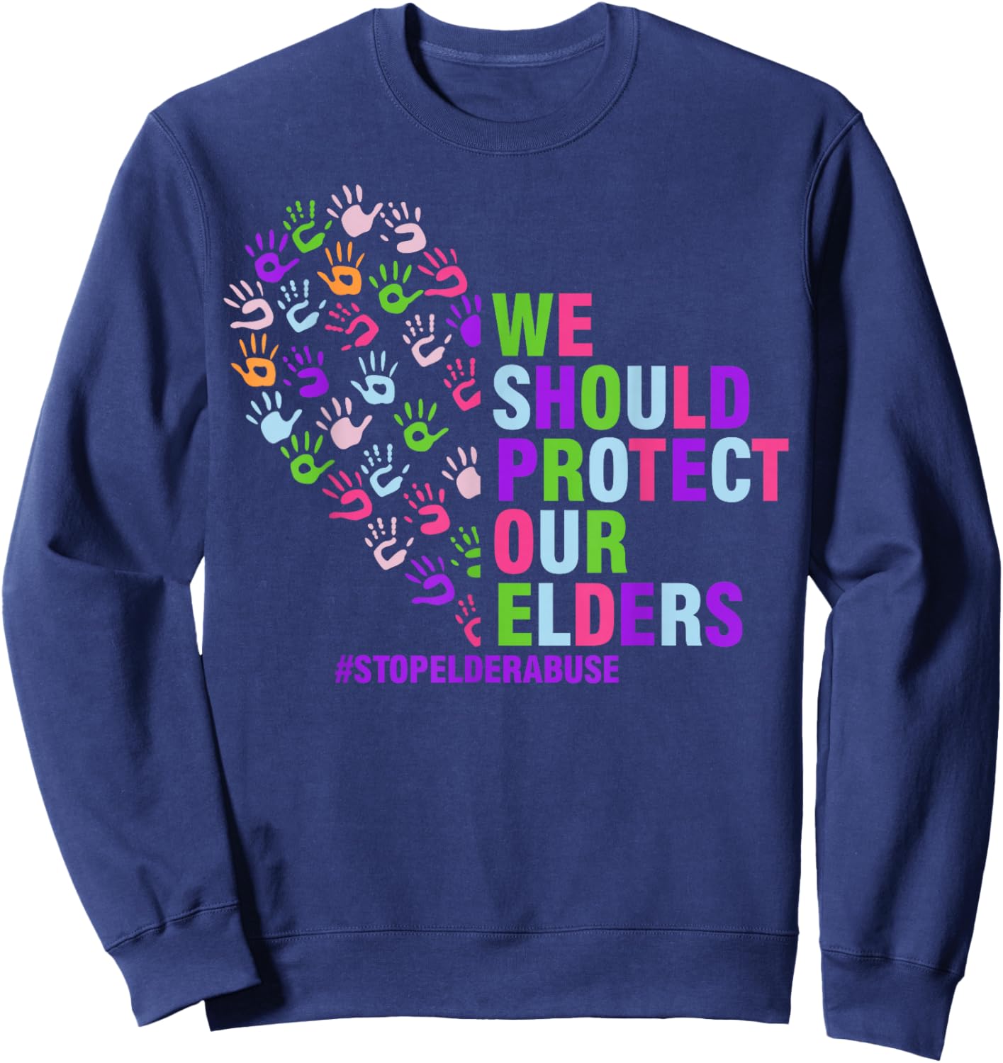 Elder Abuse Awareness Stop Elder Abuse prevention Sweatshirt - Sweatshirt | Navy