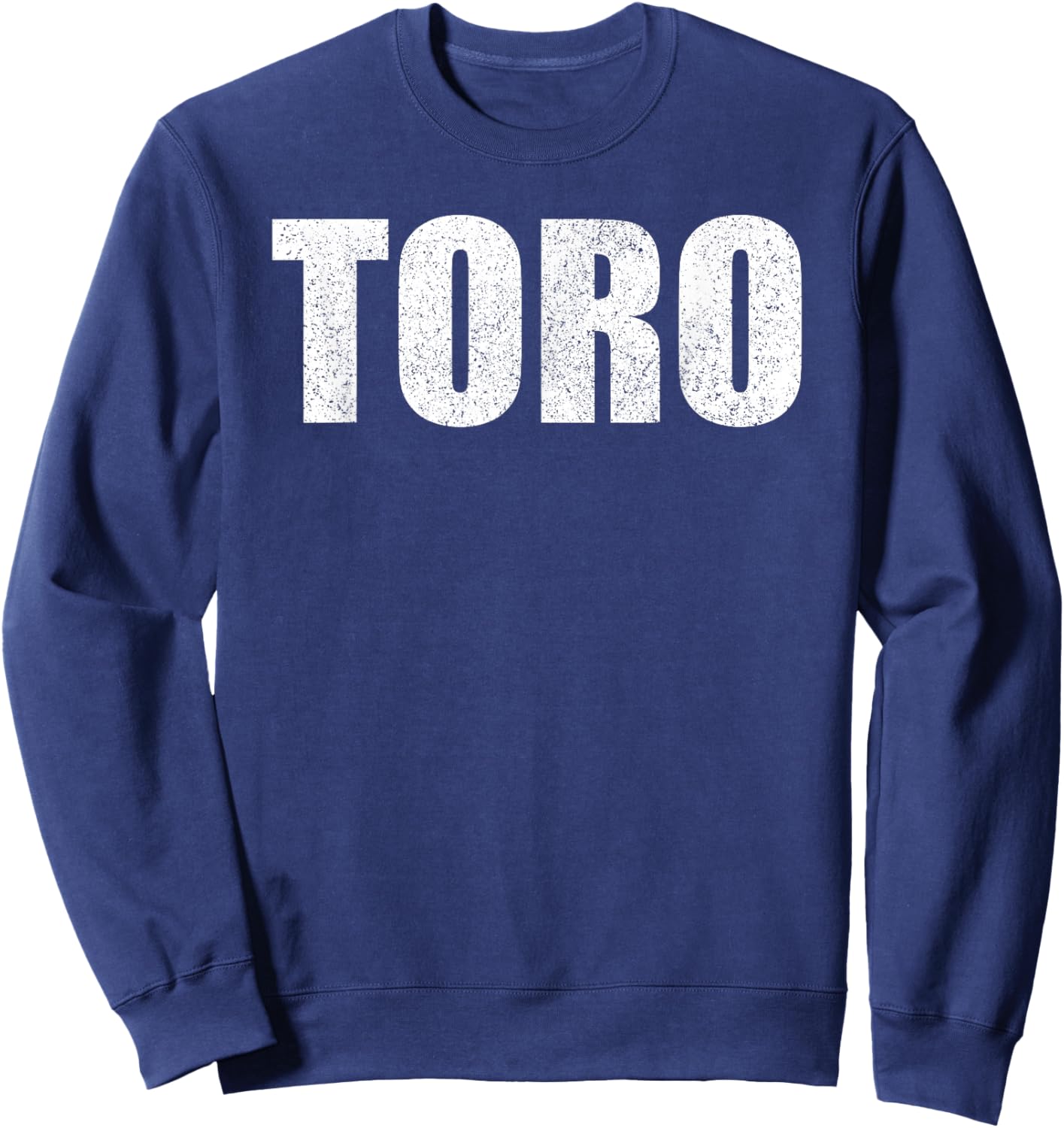 Toro Surname Retro Hispanic Mexican Spanish Family Sweatshirt - Sweatshirt | Navy