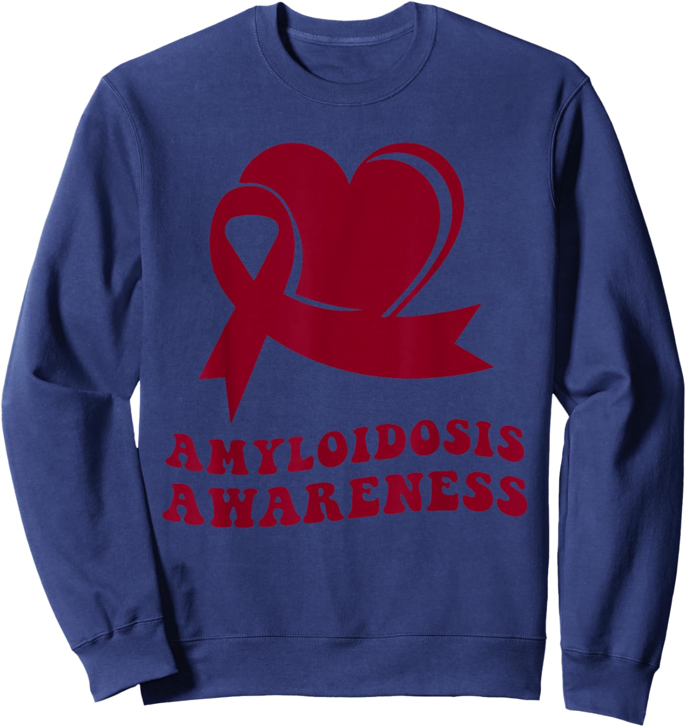 Amyloidosis Awareness Burgundy Ribbon Sweatshirt - Sweatshirt | Navy