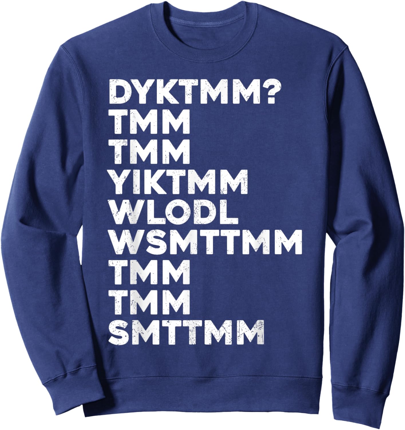 Do You Know The Muffin Man DYKTMM Nostalgic Saying Quote Sweatshirt - Sweatshirt | Navy
