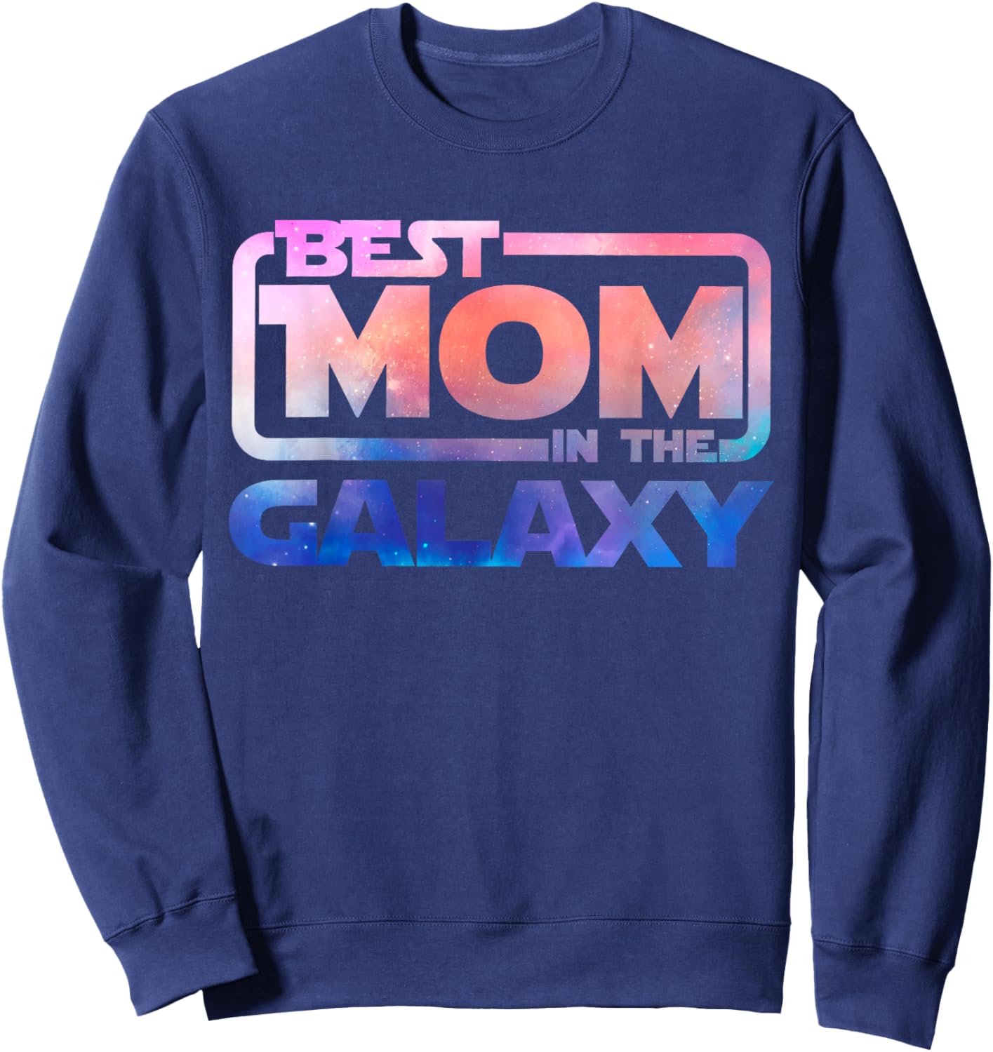 The best mom in the galaxy Sweatshirt - Sweatshirt | Navy