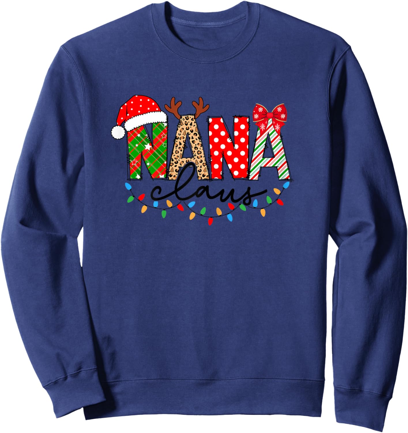Nana Claus Merry Christmas For Nana Xmas Vibes Costume Sweatshirt - Sweatshirt | Navy