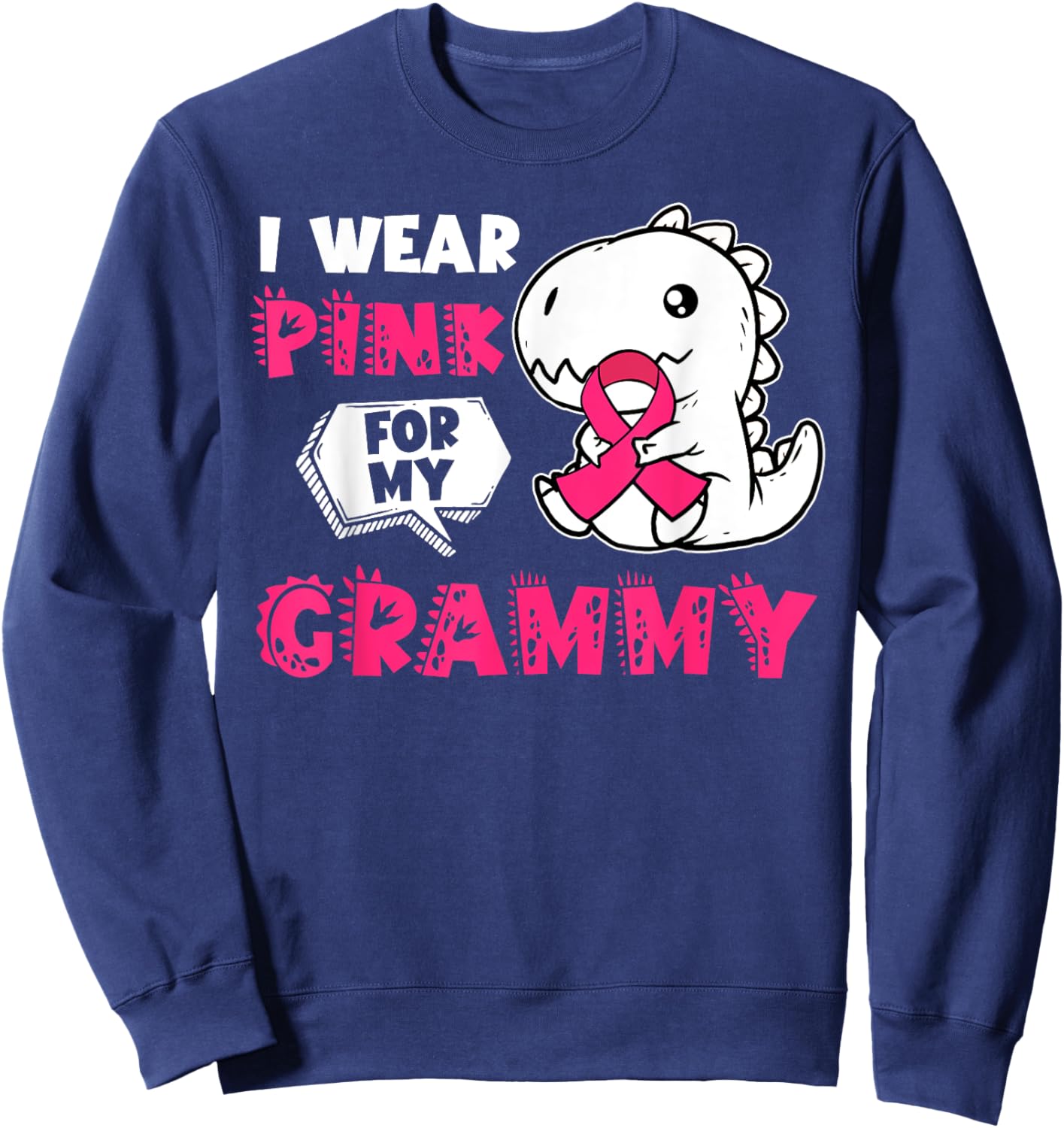 I Wear Pink For My Grammy Breast Cancer Awareness Dinosaur Sweatshirt - Sweatshirt | Navy