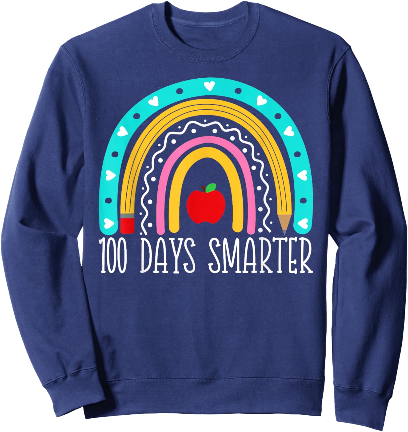 100 Days Smarter Kids Rainbow 100th Day Of School Teacher Sweatshirt - Sweatshirt | Navy