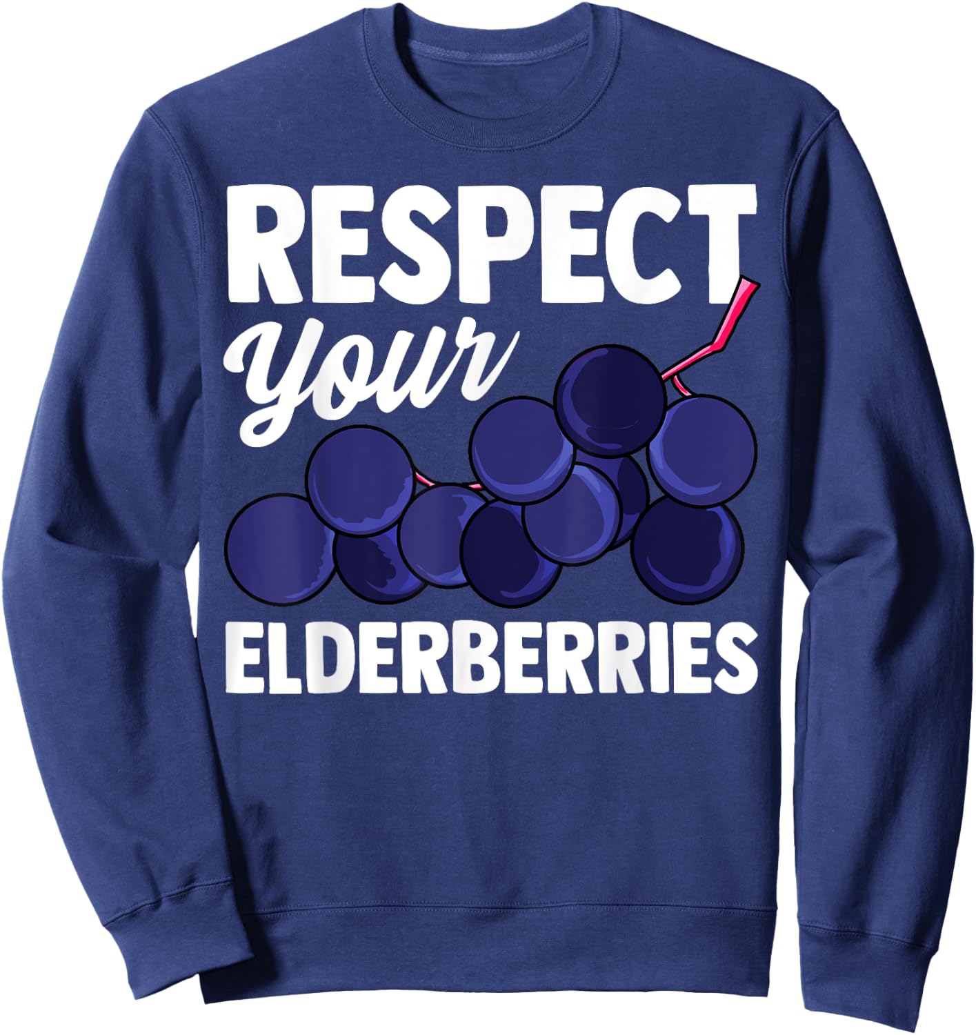 Elderberry Fruit Pun Funny Gift Vegans Sweatshirt - Sweatshirt | Navy