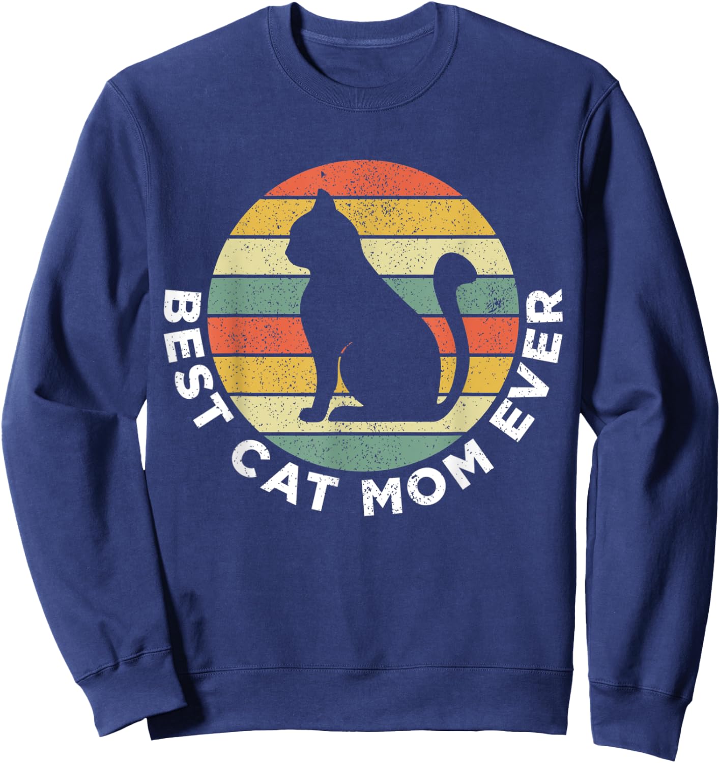 Best Cat Mom Ever Funny Cat Momy Gift Sweatshirt - Sweatshirt | Navy
