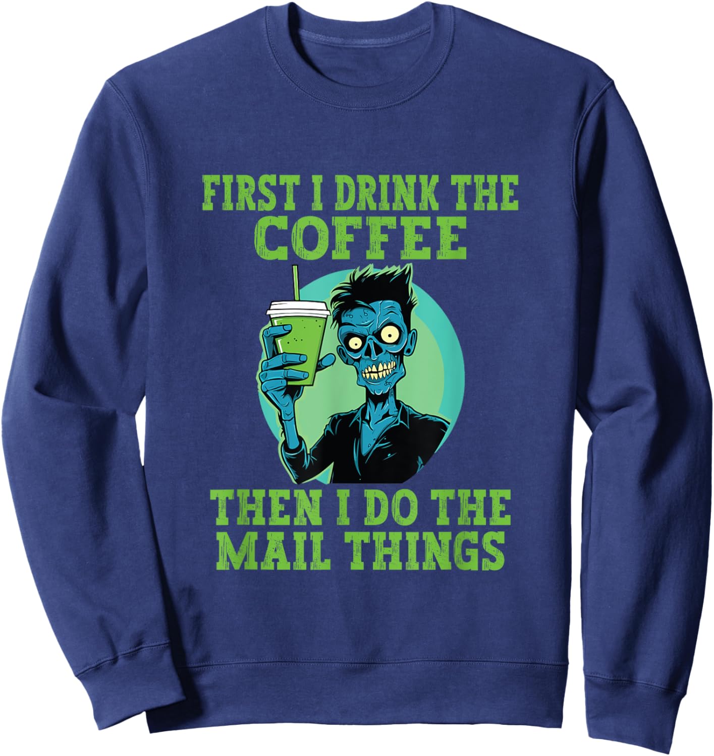 Funny Postal Worker Halloween Coffee Mailman Postman Sweatshirt - Sweatshirt | Navy