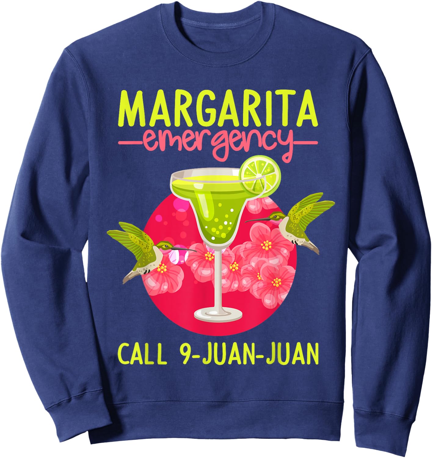 Margarita Emergency Shirt Mexican Fiesta Funny Cinco de Mayo Sweatshirt - Sweatshirt | Navy