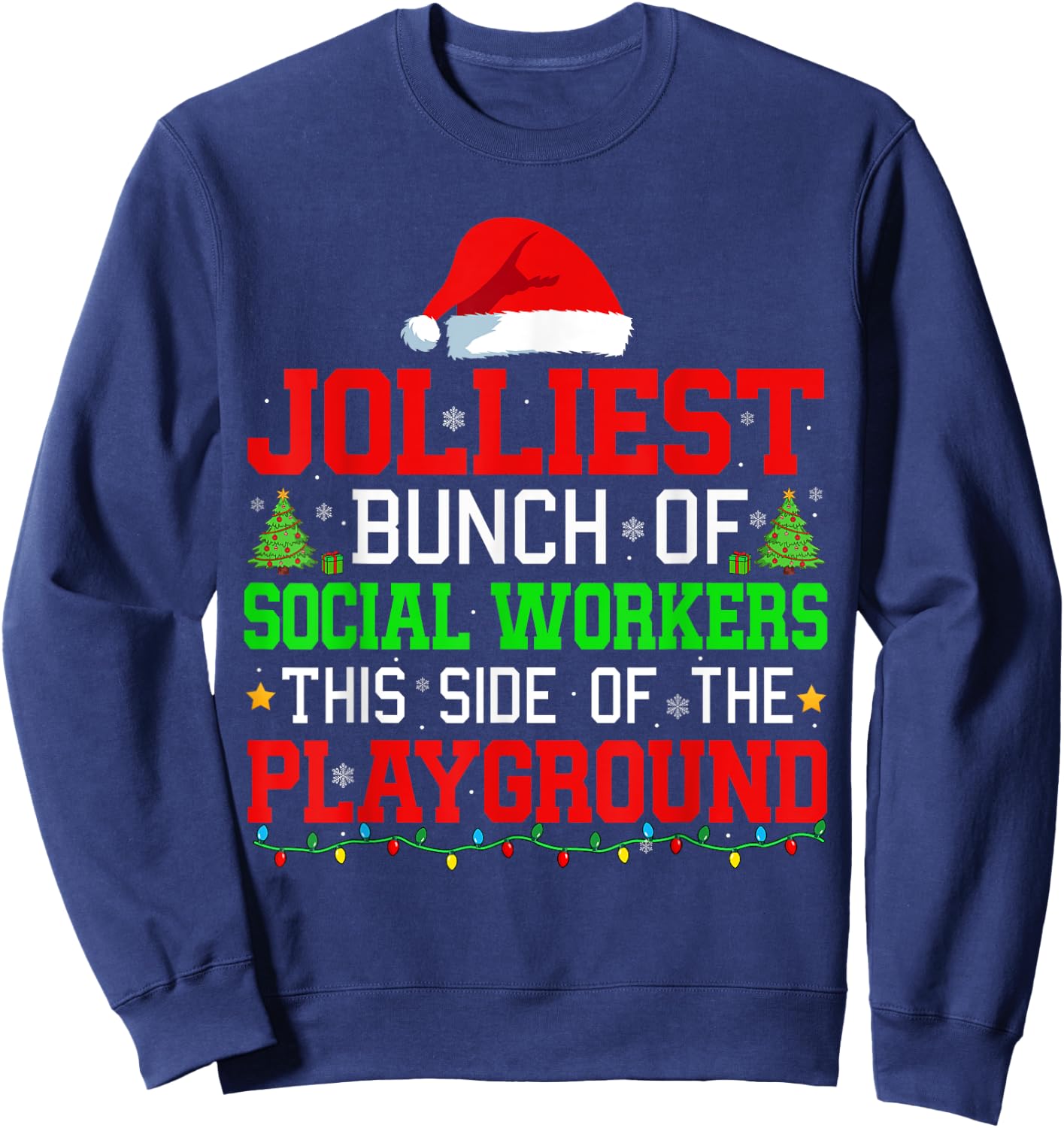 Jolliest Bunch Of Social Workers Of Playground Xmas Job Team Sweatshirt - Sweatshirt | Navy