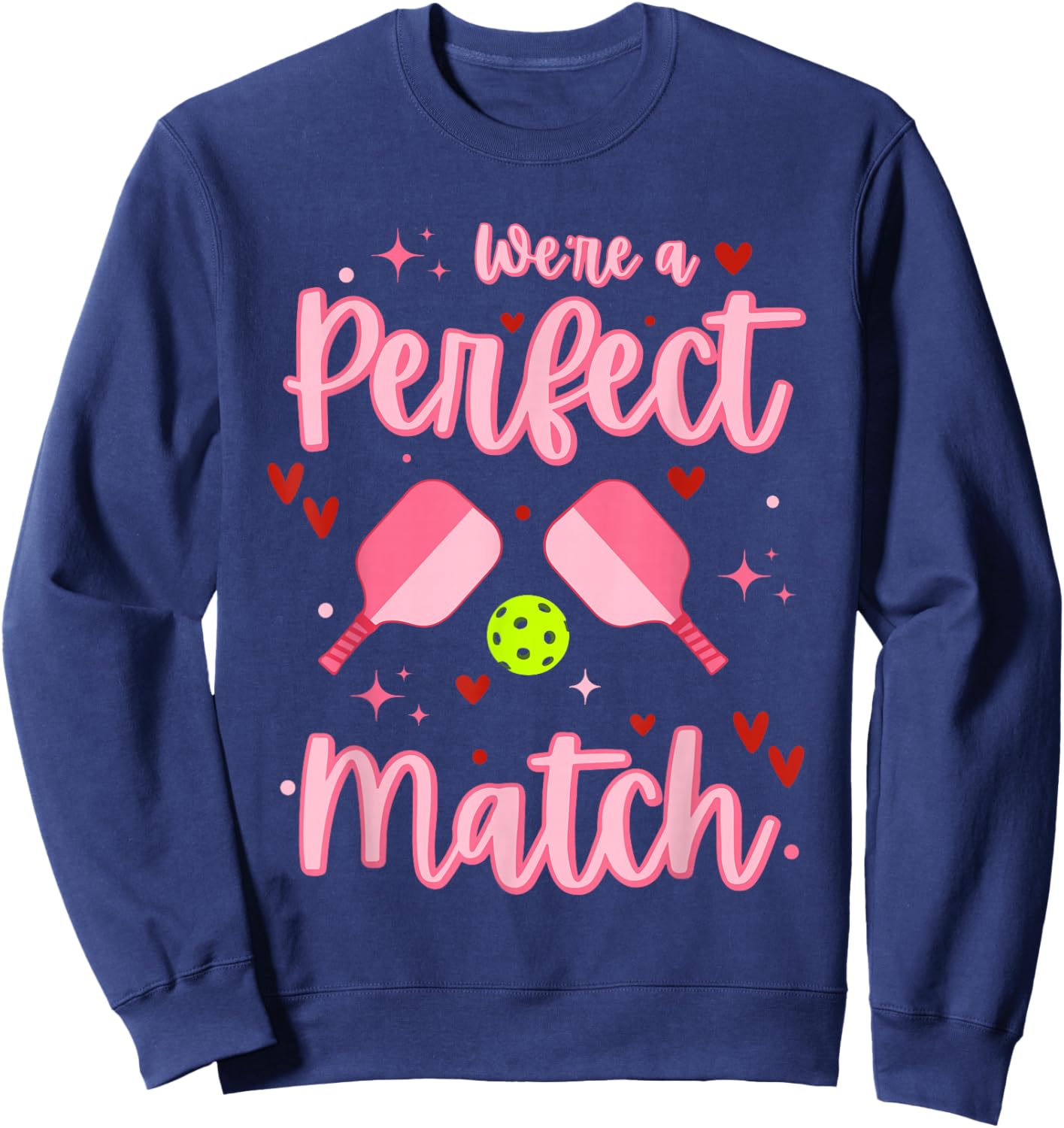 We're A Perfect Match Funny Pickleball Valentines Day Sweatshirt - Sweatshirt | Navy