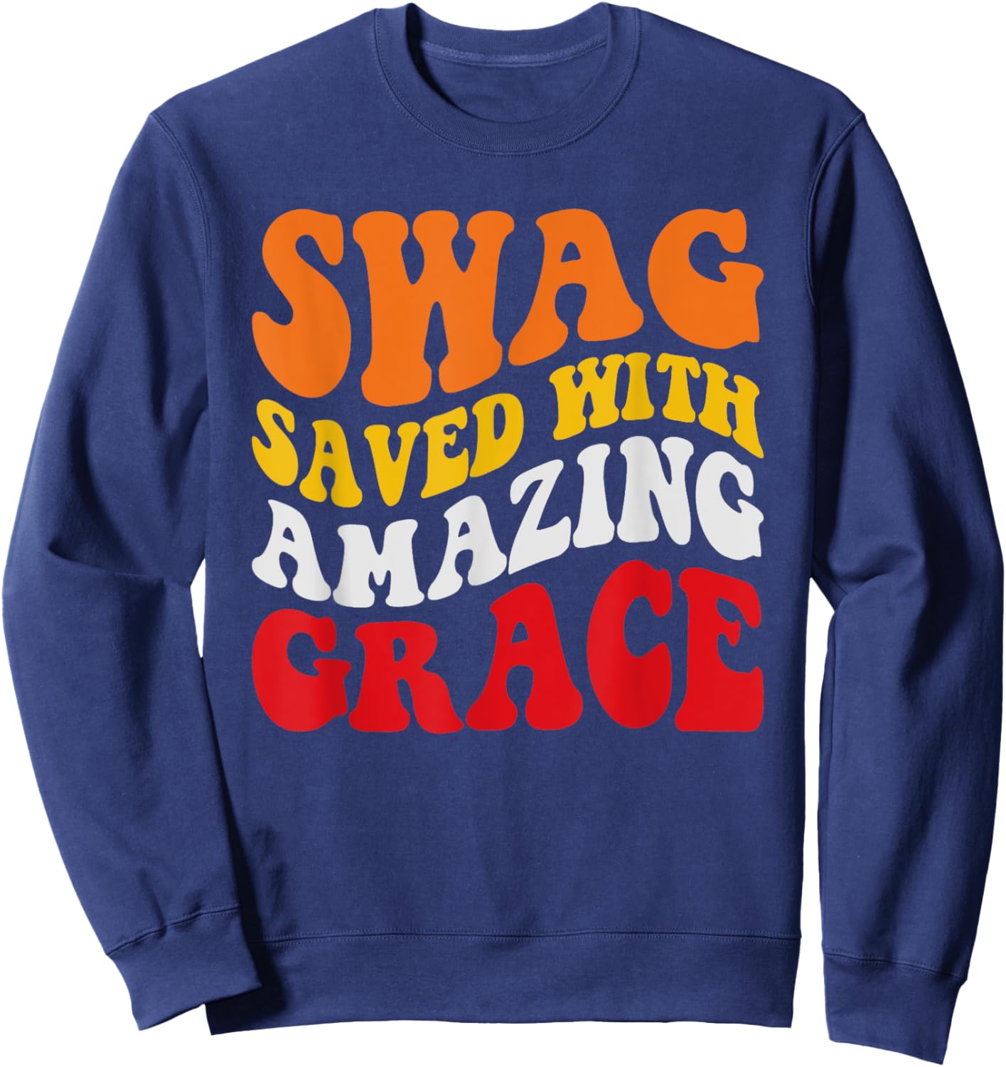 Swag Saves with Amazing Grace Sweatshirt - Sweatshirt | Navy