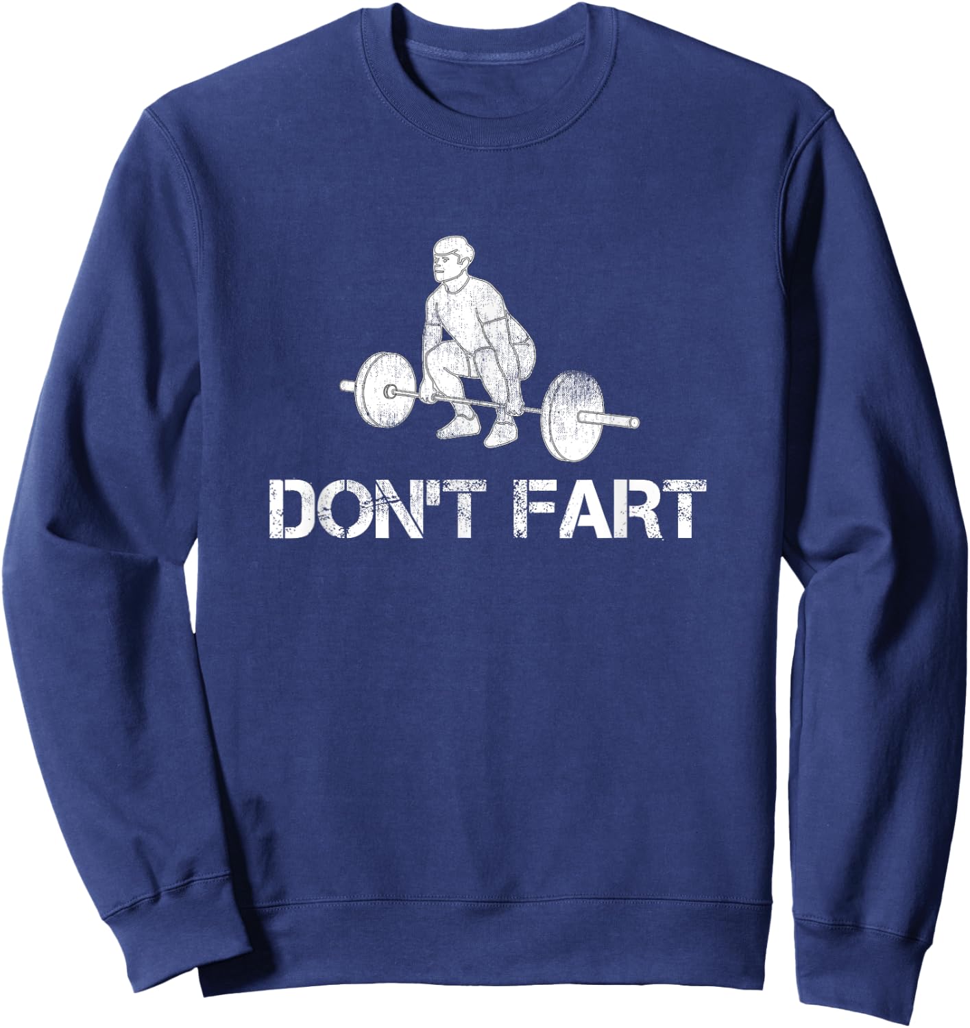 Funny Intense Workout Joke Gift and Accessories Don't Fart Black Adult Men's Classic Fit Cotton Polyester Gym Workout Sweatshirt - Sweatshirt | Navy