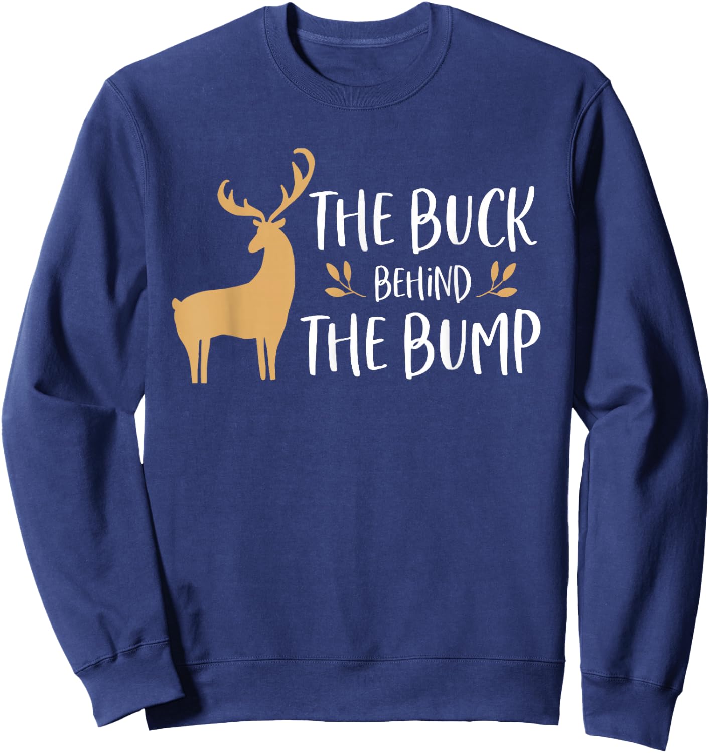 Christmas Pregnancy Announcement Shirt Men Buck Behind Bump Sweatshirt - Sweatshirt | Navy