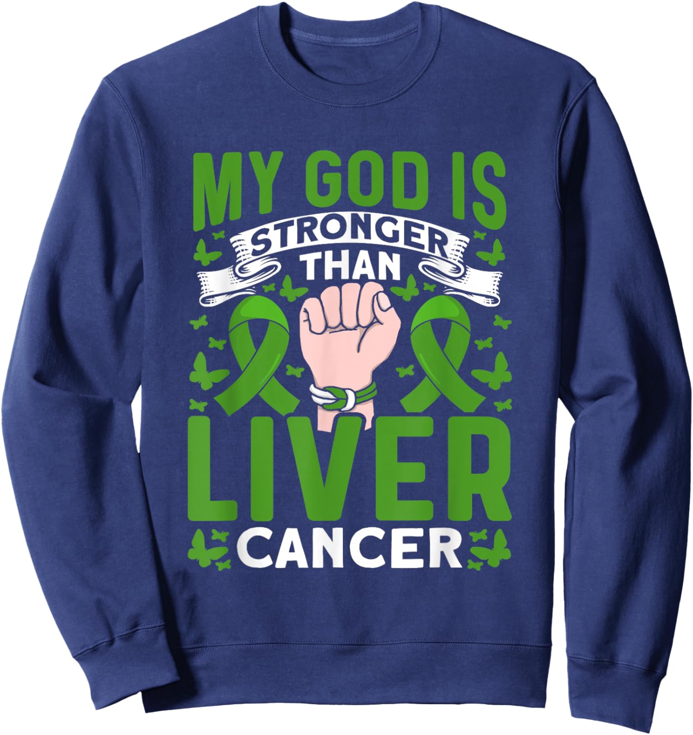 My God is stronger than Liver Cancer Awareness Sweatshirt - Sweatshirt | Navy