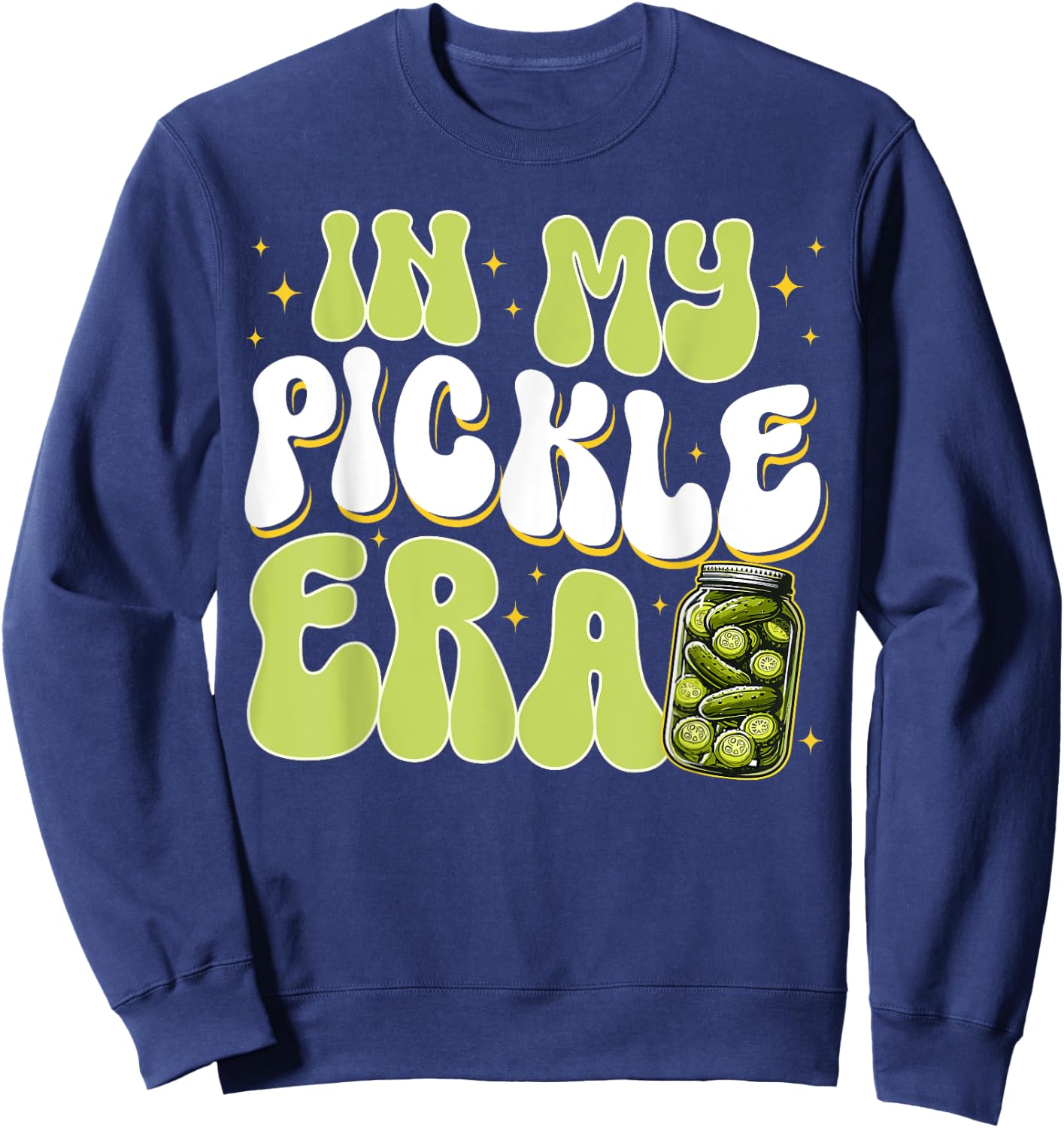 Retro Pickle Shirt In My Pickle Era Retro Women Girls Teens Sweatshirt - Sweatshirt | Navy