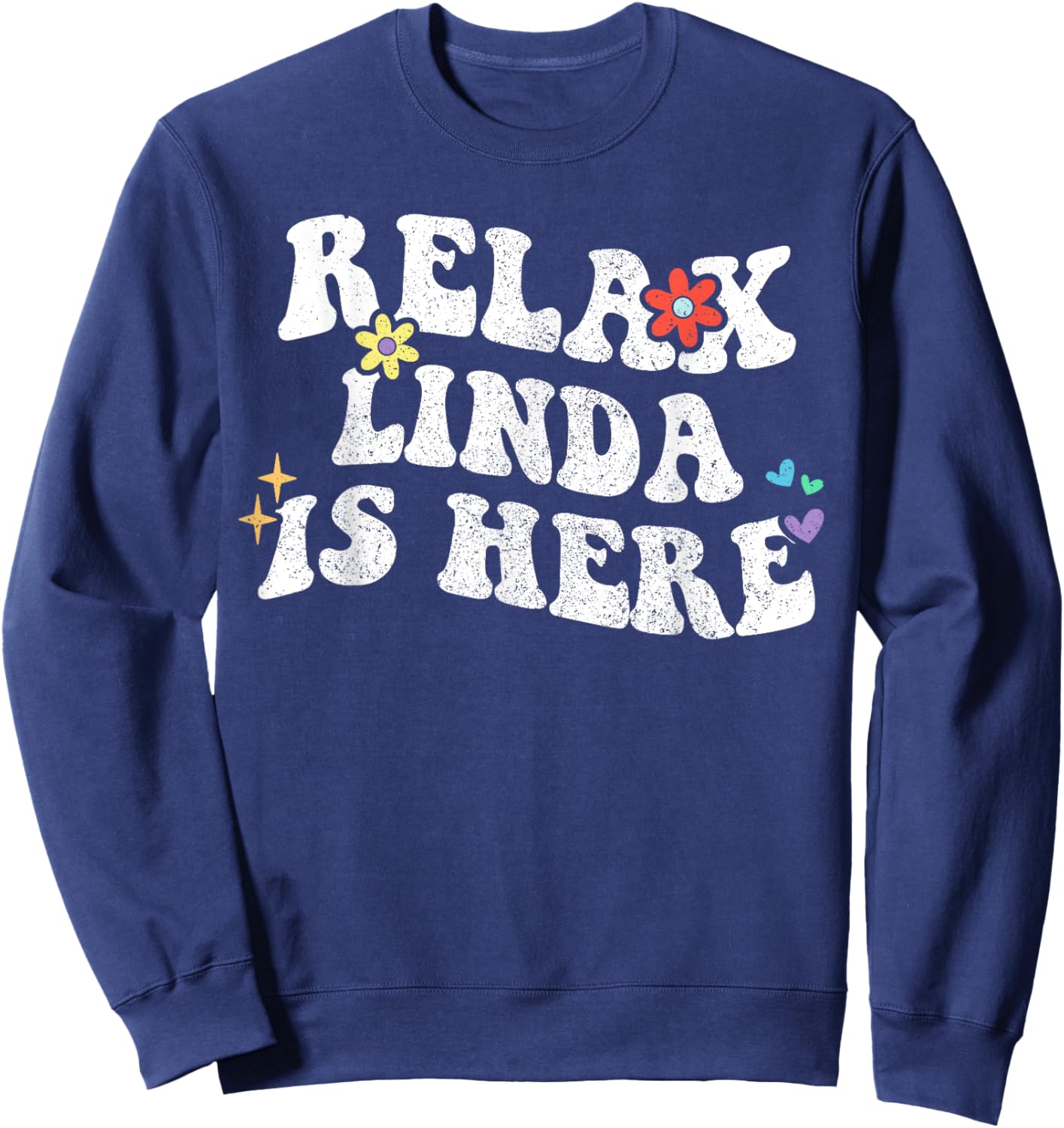Personalized First Name outfit Retro Groovy Relax Linda Is Here Funny Mother's Day Name Sweatshirt - Sweatshirt | Navy