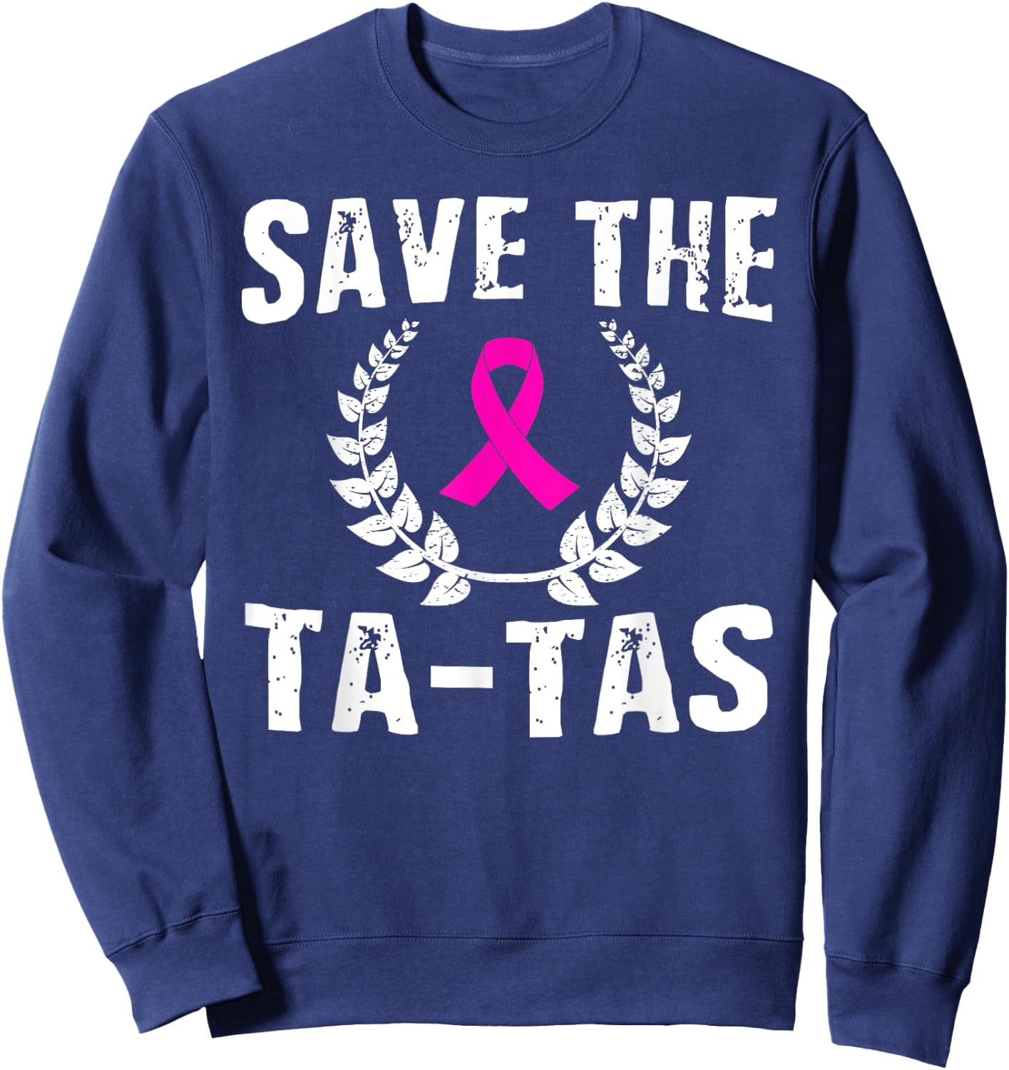 Save The Ta-Tas Shirt Breast Cancer Awareness Pink Ribbon Sweatshirt - Sweatshirt | Navy